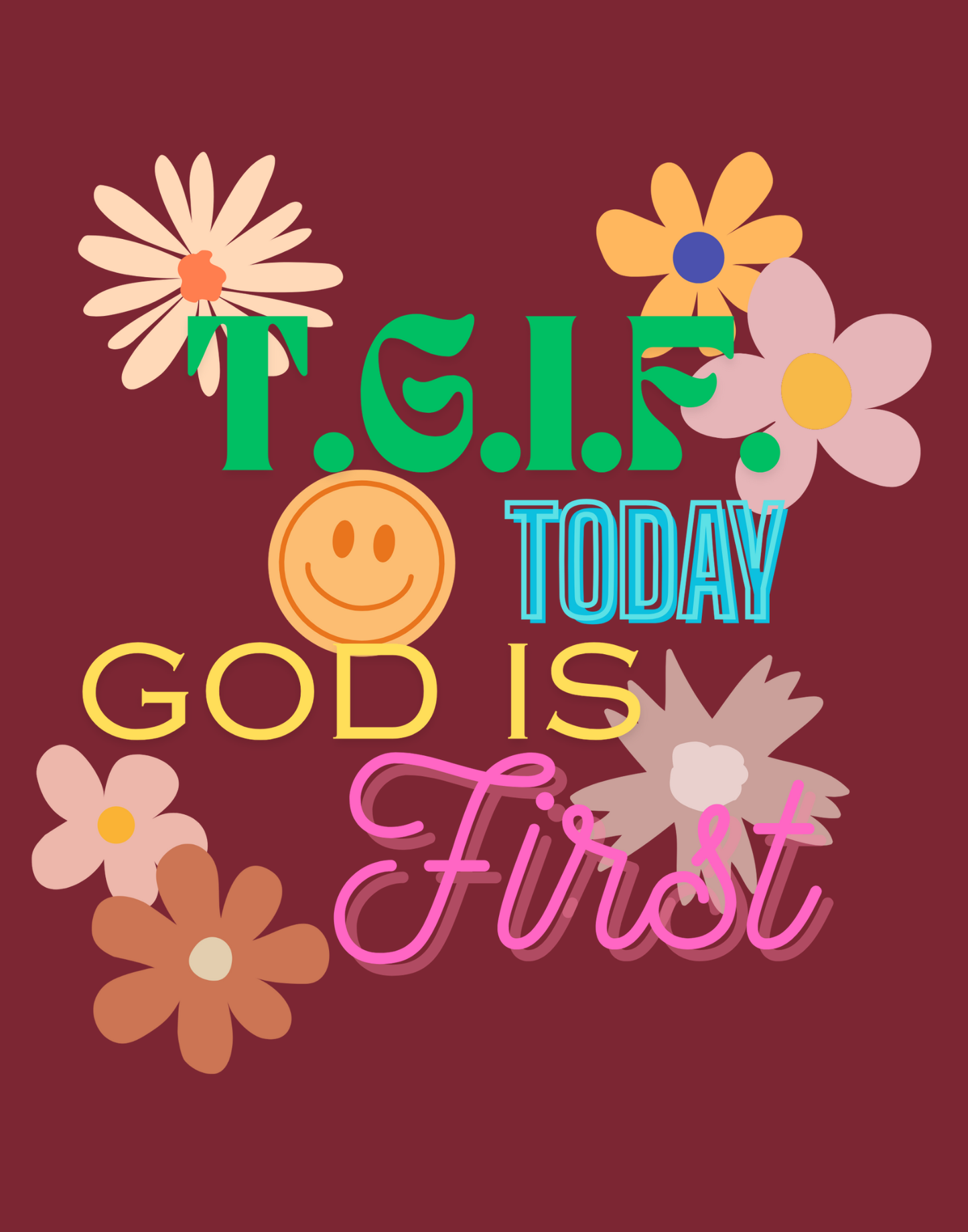 T.G.I.F. (Today God Is First) T-Shirt