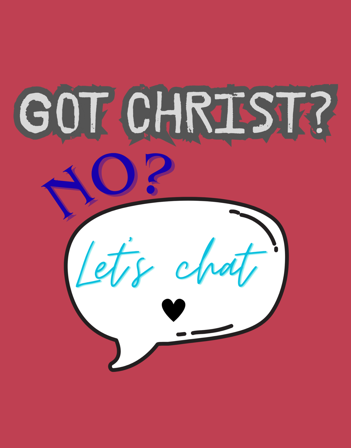 Got Christ? T-Shirt