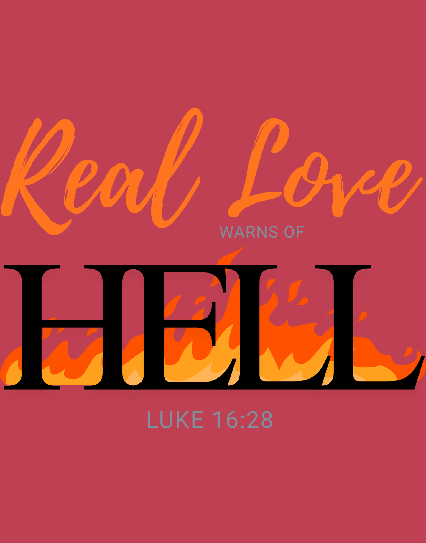 Real Love Warns Of Hell T-Shirt