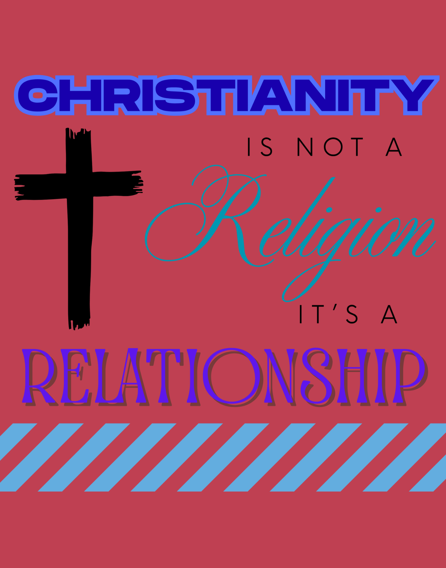 Christianity Is Not A Religion, It's A Relationship T-Shirt