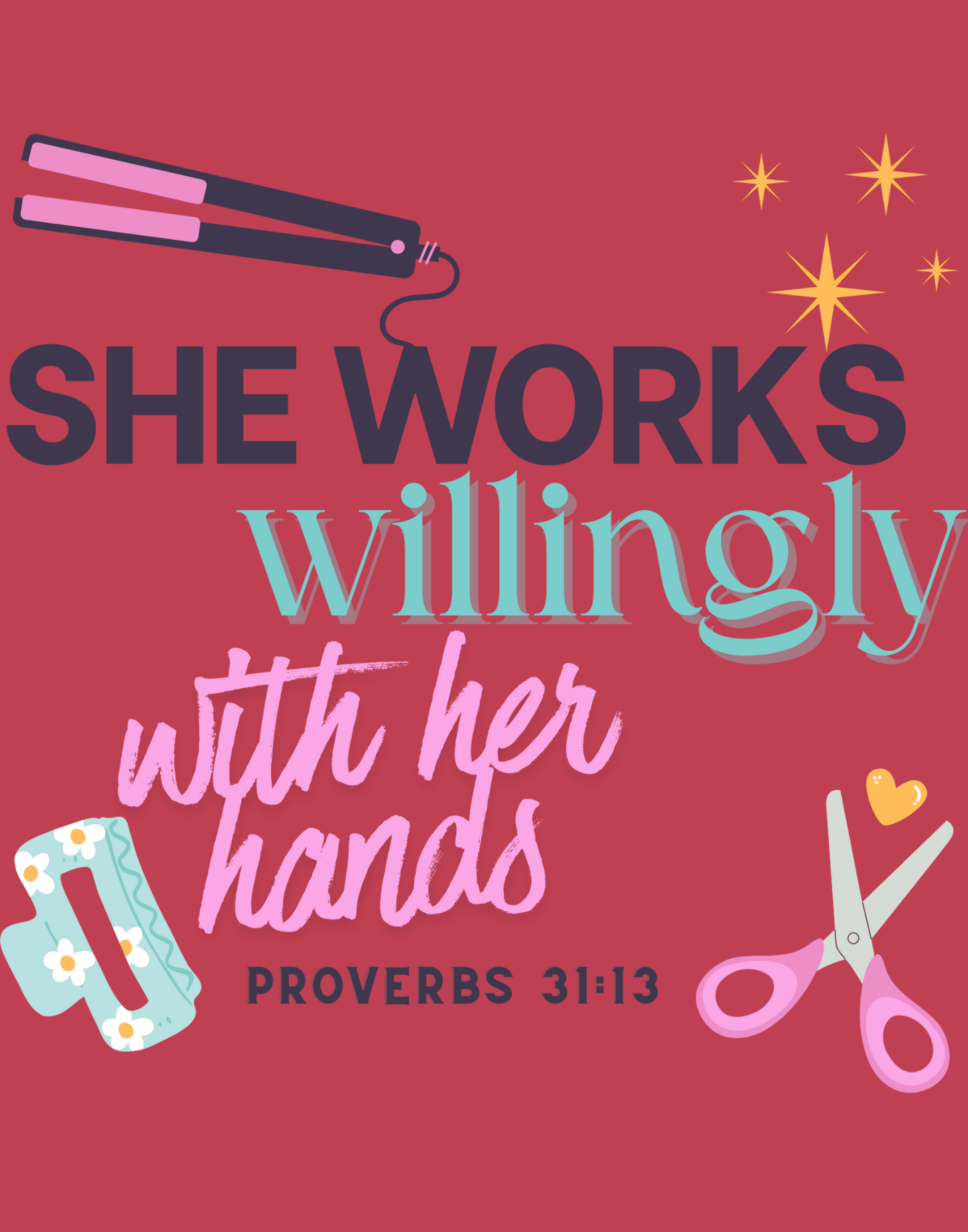 She Works Willingly With Her Hands T-Shirt