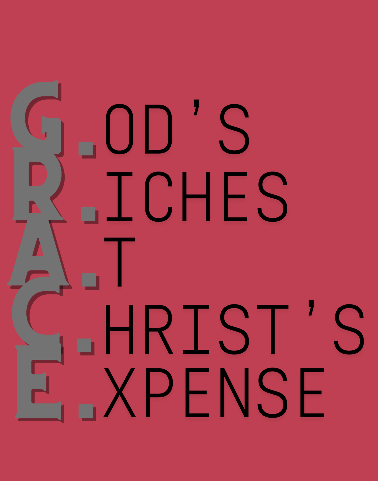 God's Riches At Christ's Expense T-Shirt
