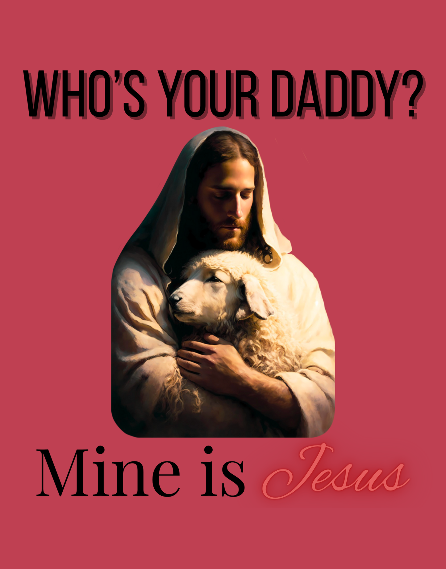 Who's Your Daddy? T-Shirt