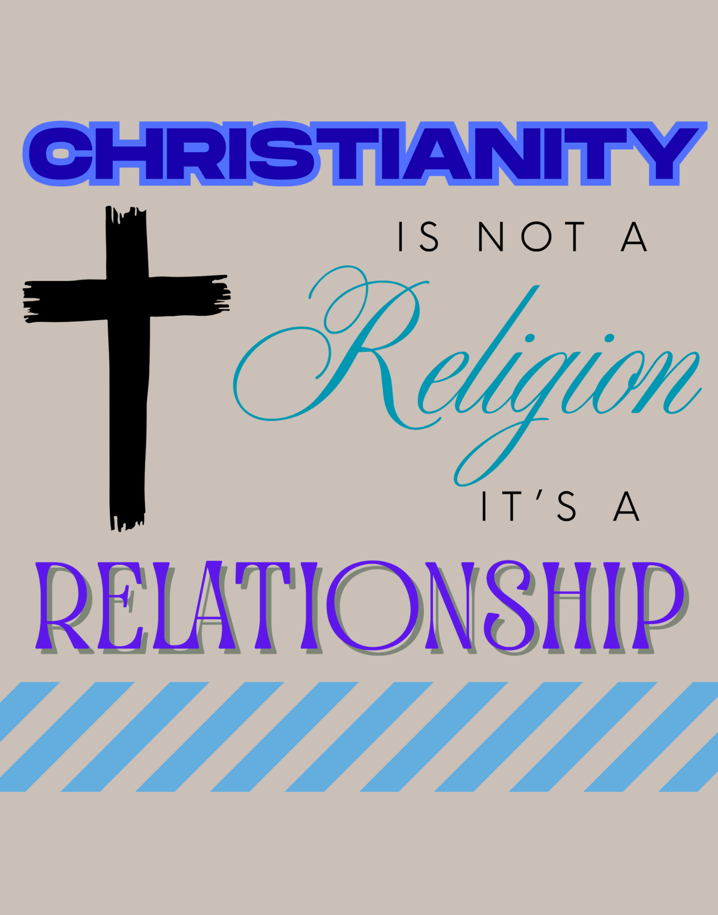 Christianity Is Not A Religion, It's A Relationship T-Shirt