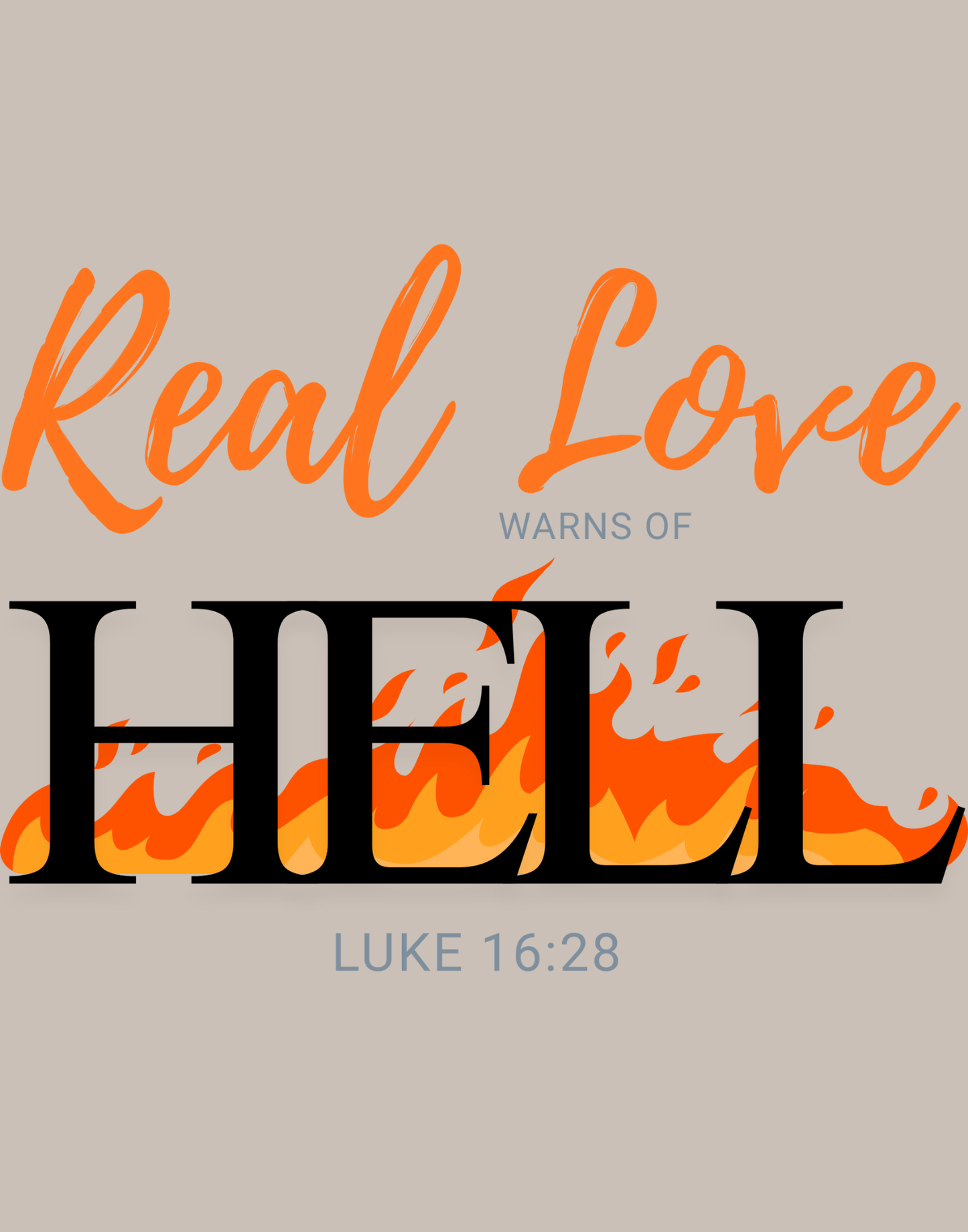Real Love Warns Of Hell T-Shirt