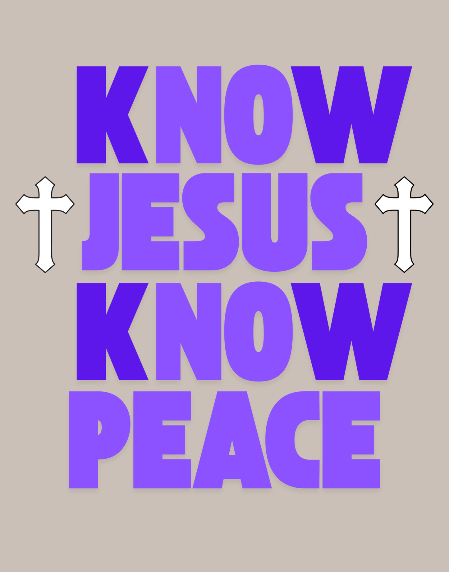 Know Jesus, Know Peace, No Jesus, No Peace T-Shirt