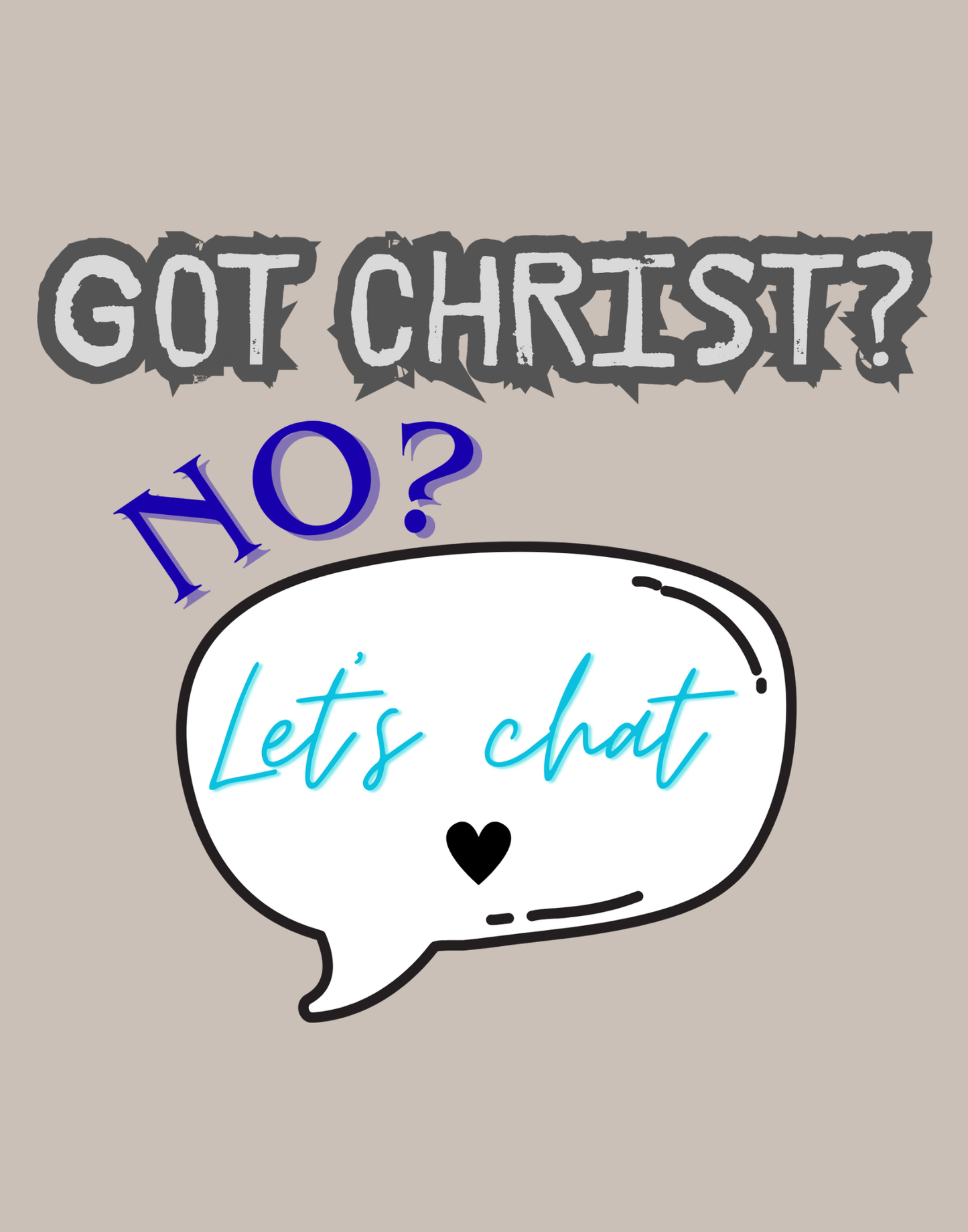 Got Christ? T-Shirt