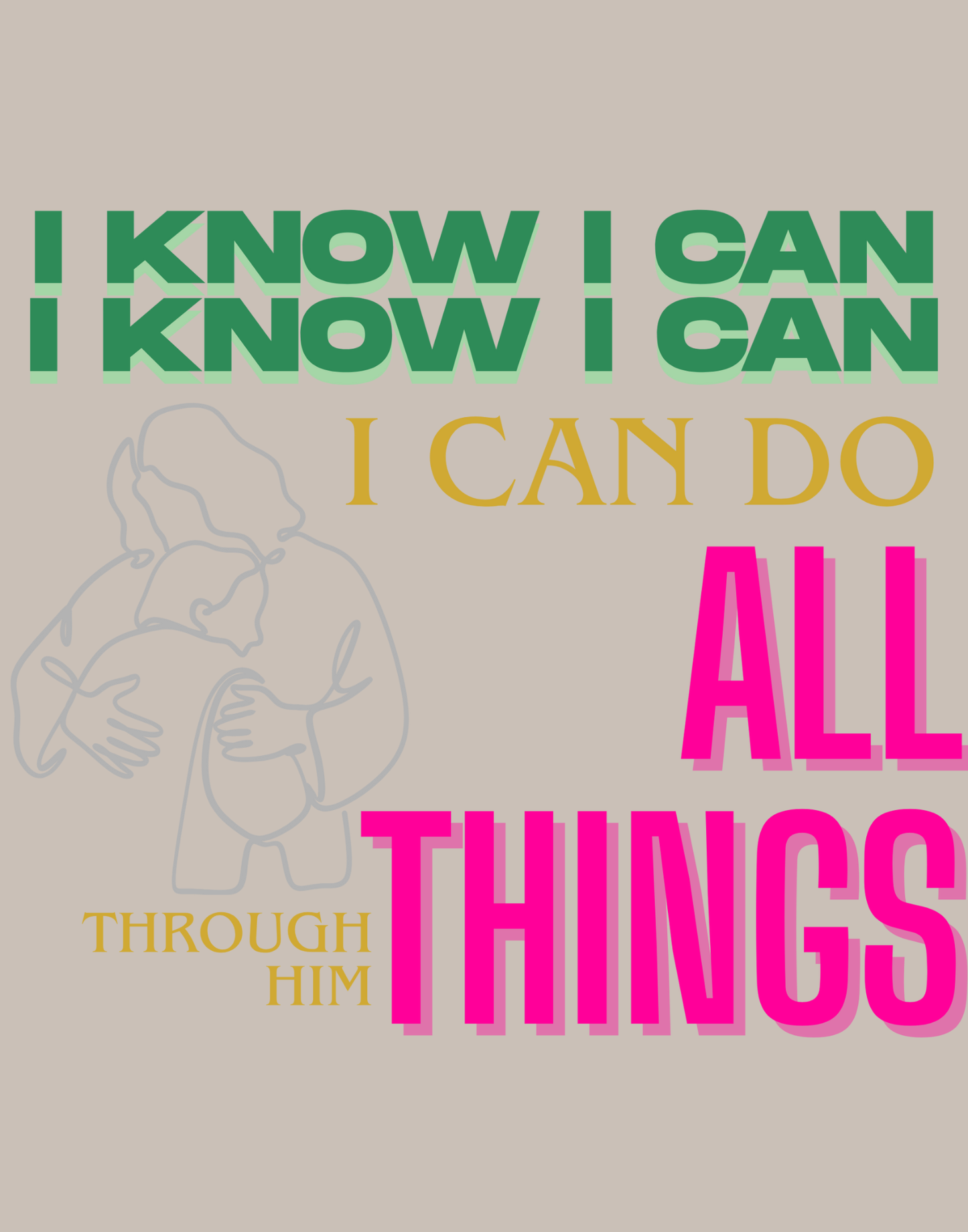 I Know I Can Do All Things T-Shirt