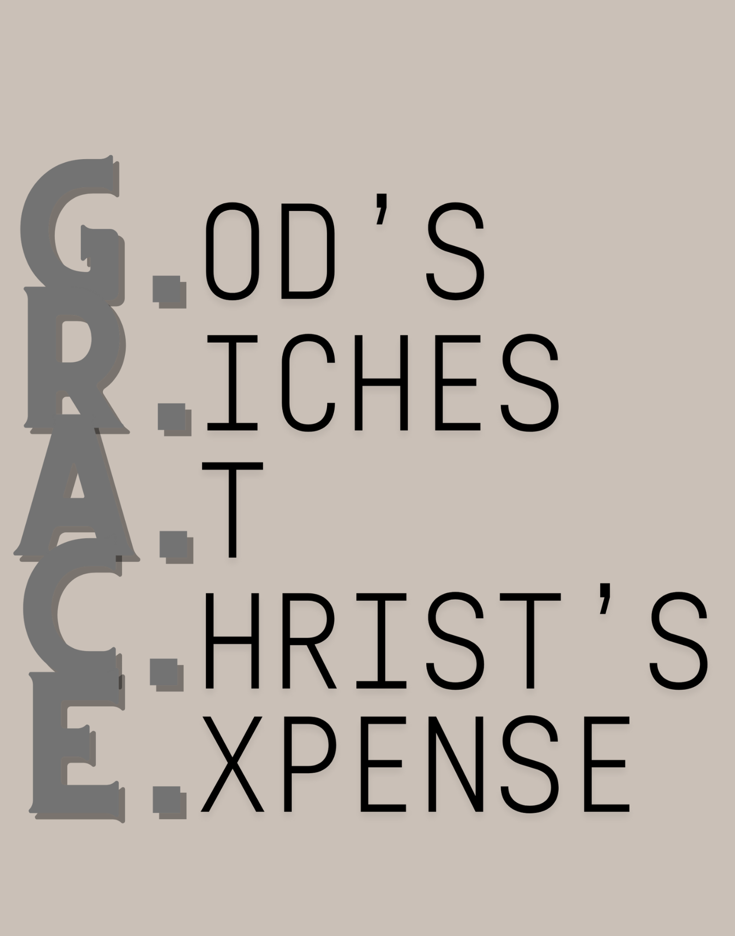 God's Riches At Christ's Expense T-Shirt