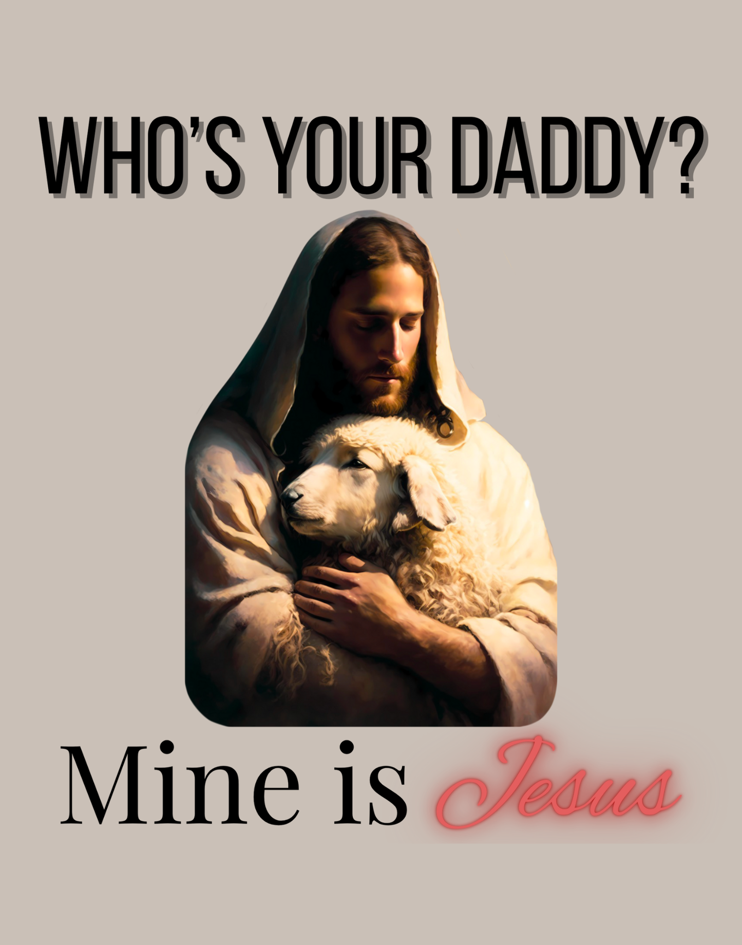 Who's Your Daddy? T-Shirt