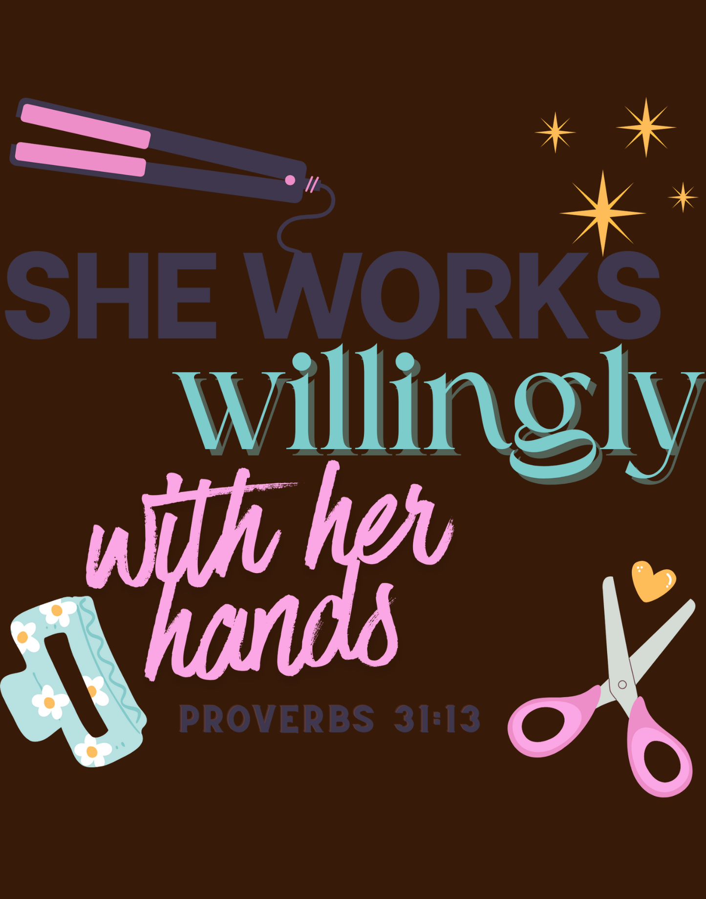 She Works Willingly With Her Hands T-Shirt