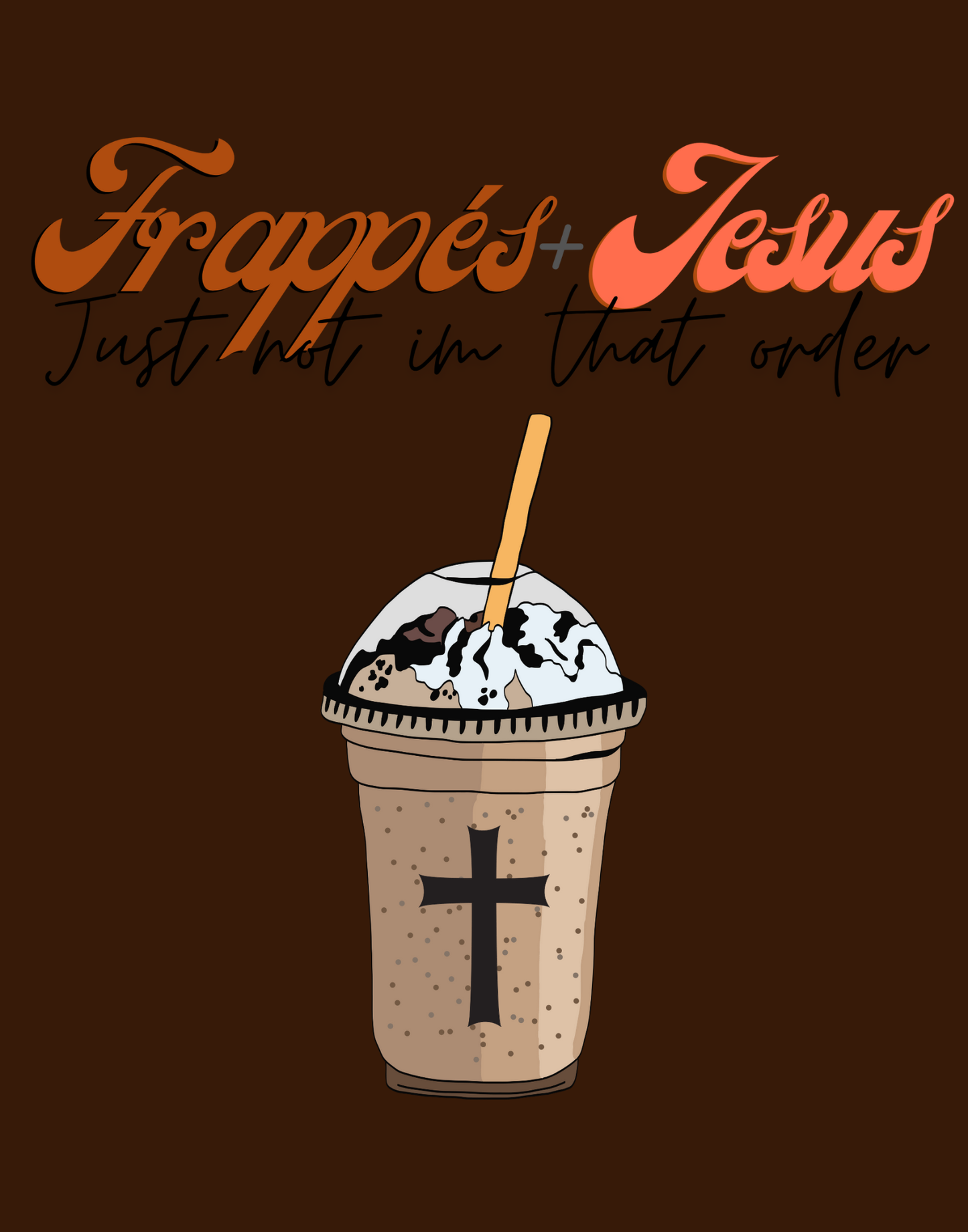 Frappes + Jesus T-Shirt