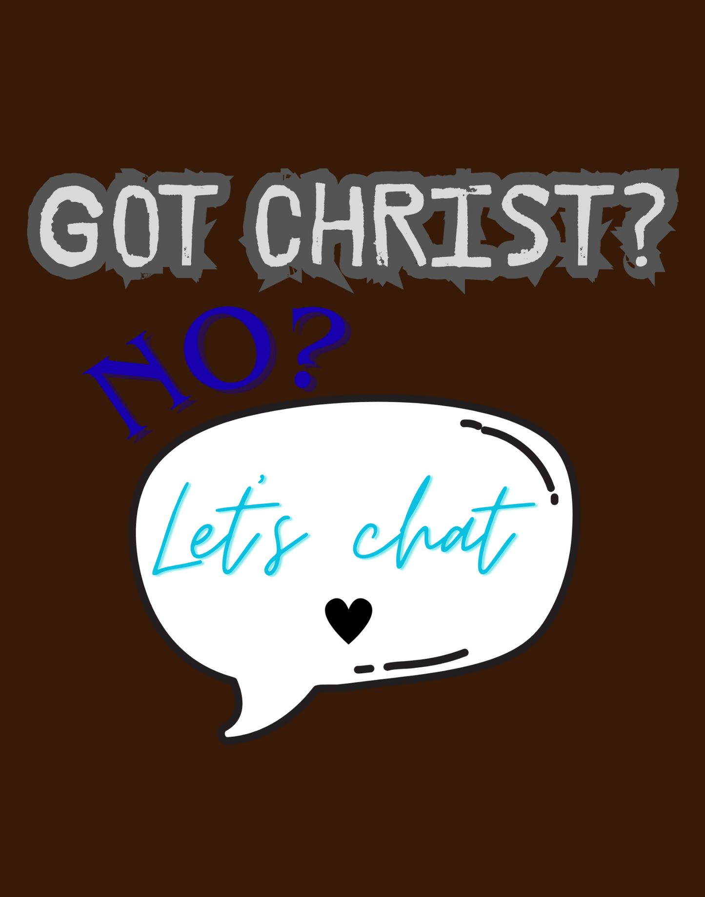 Got Christ? T-Shirt
