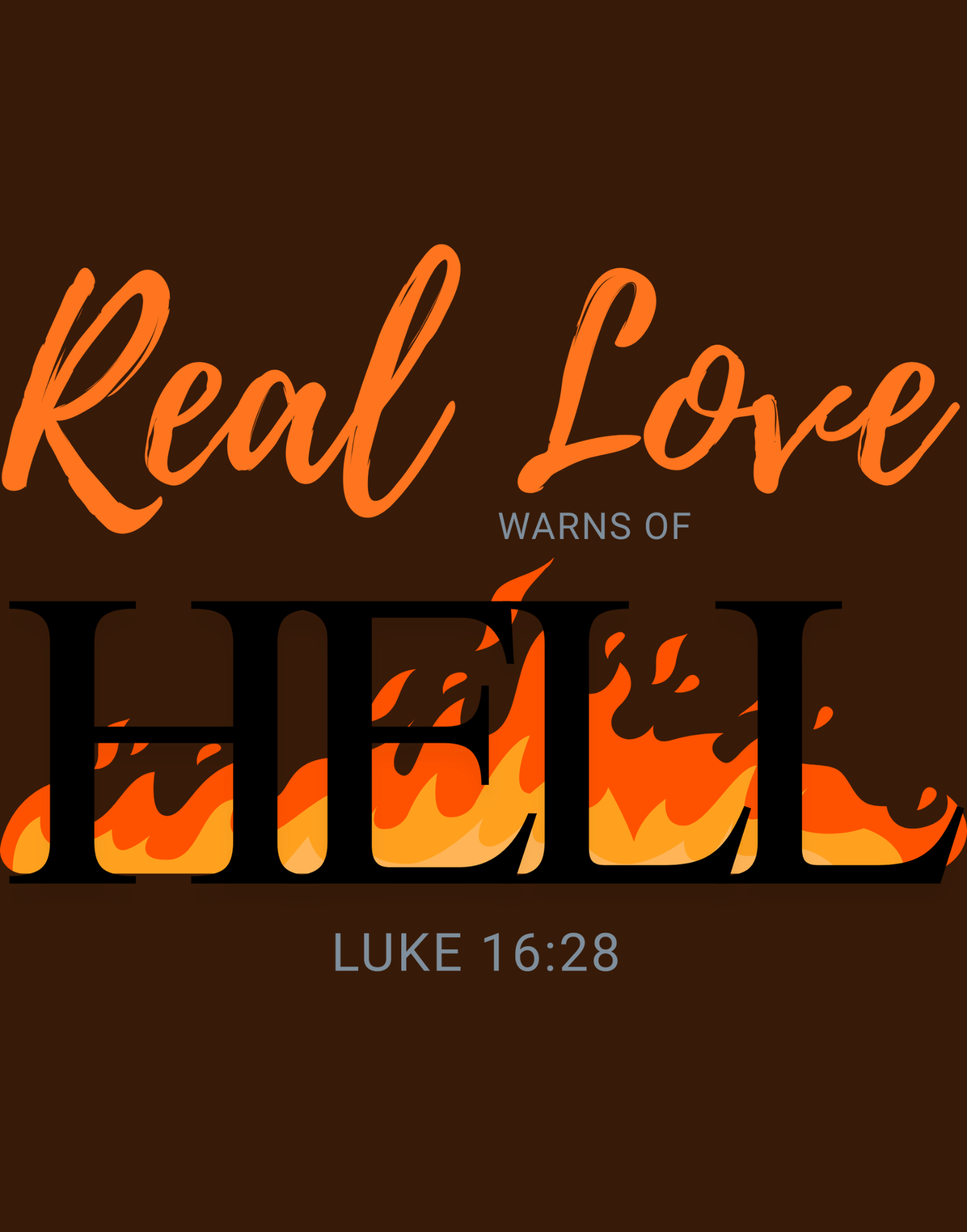 Real Love Warns Of Hell T-Shirt