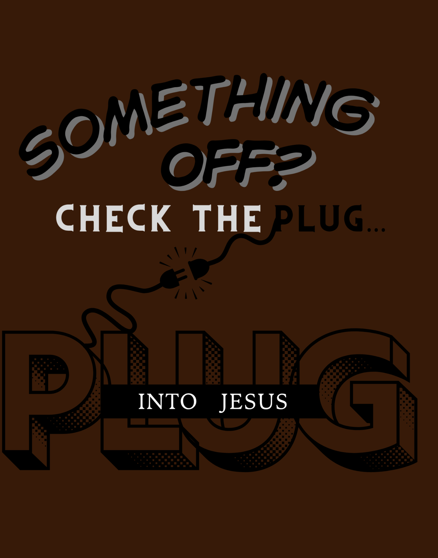 Plug Into Jesus T-Shirt