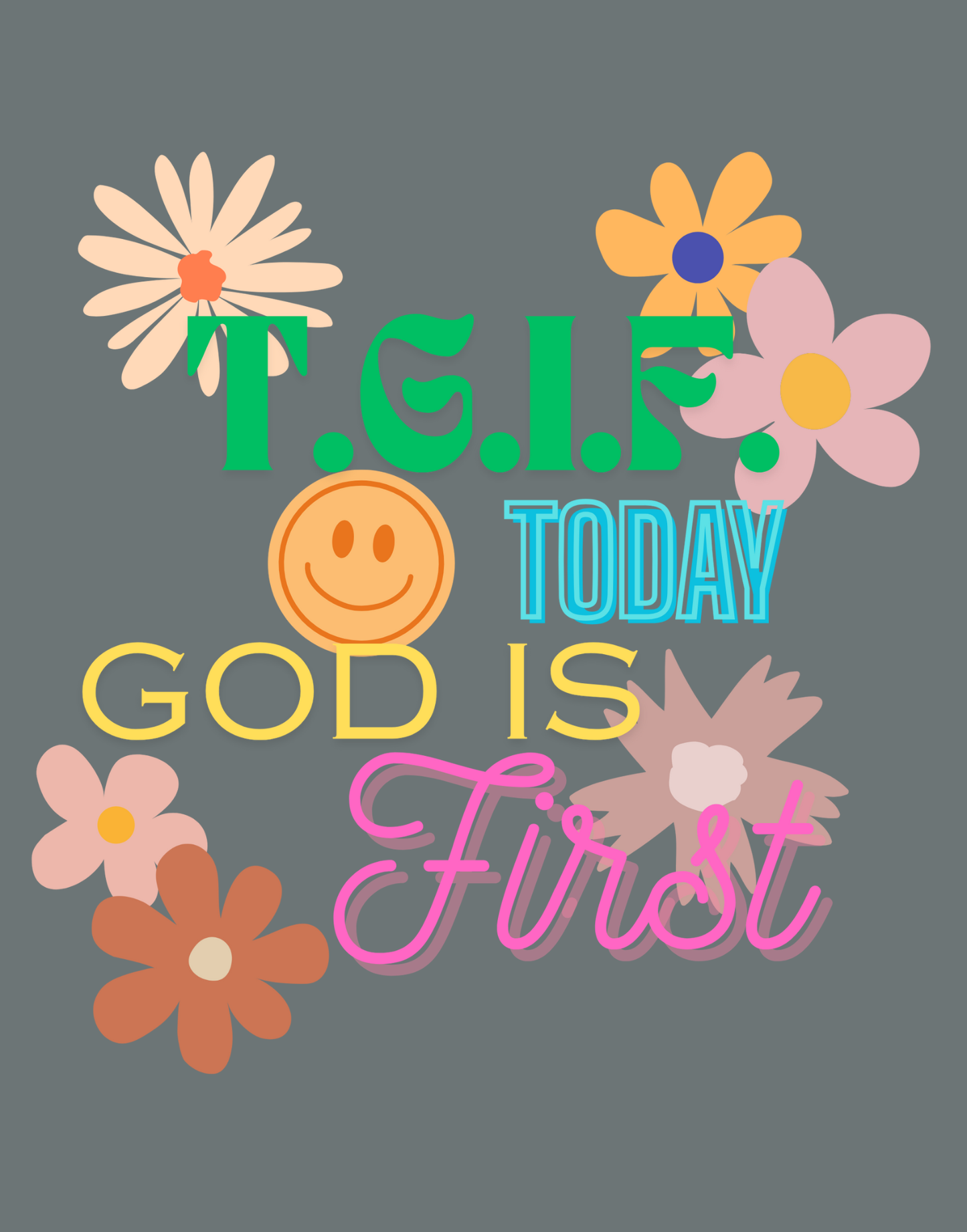 T.G.I.F. (Today God Is First) T-Shirt