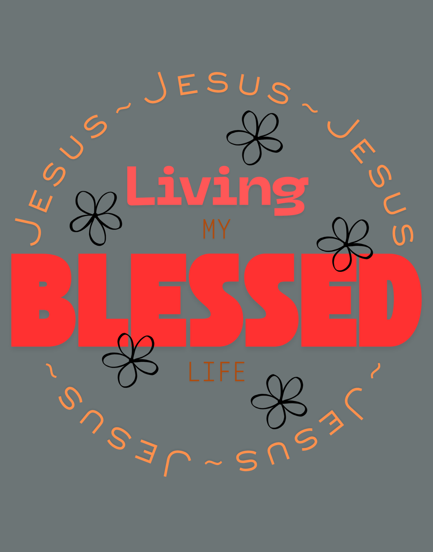 Living My Blessed Life T-Shirt