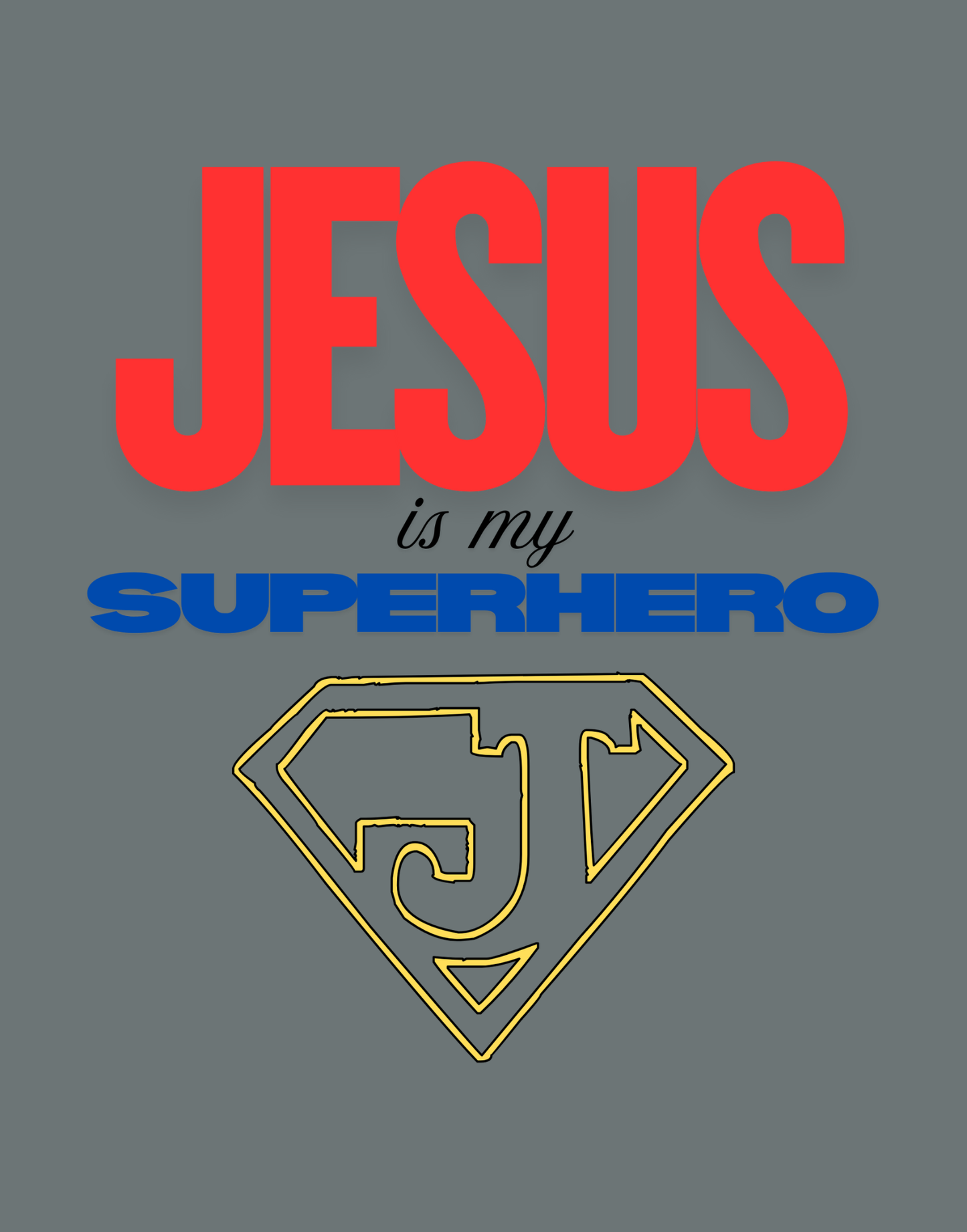 Jesus Is My Superhero T-Shirt