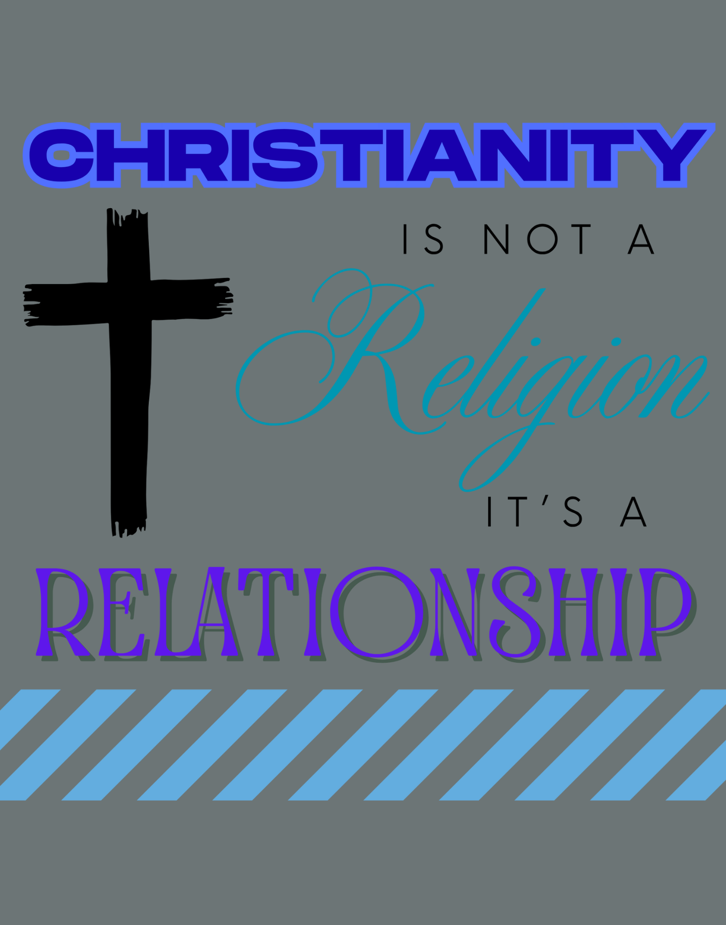 Christianity Is Not A Religion, It's A Relationship T-Shirt