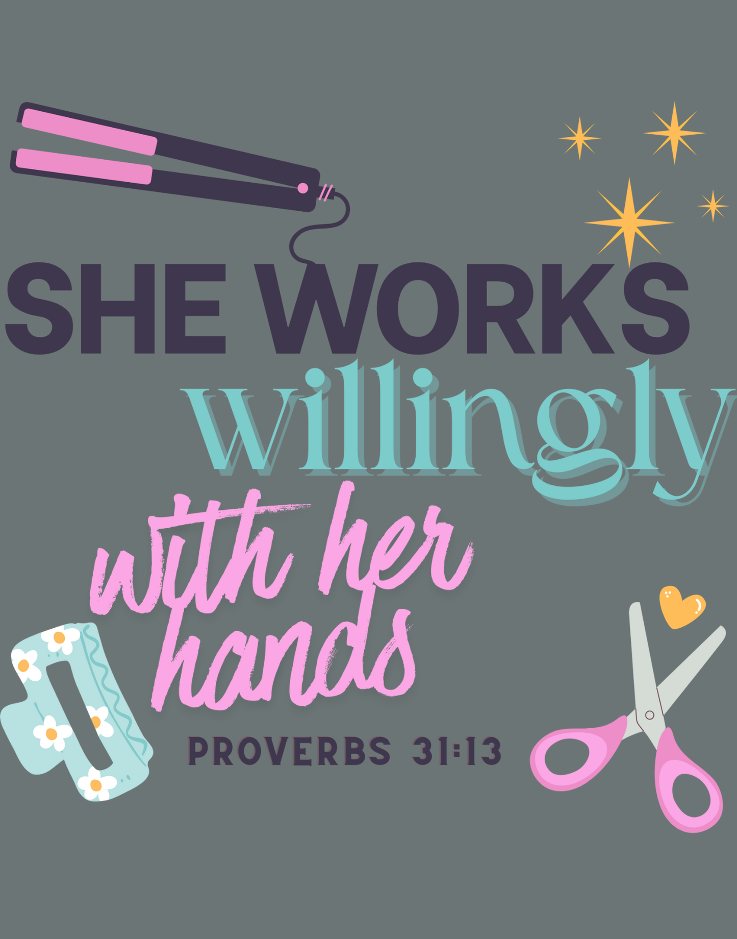 She Works Willingly With Her Hands T-Shirt