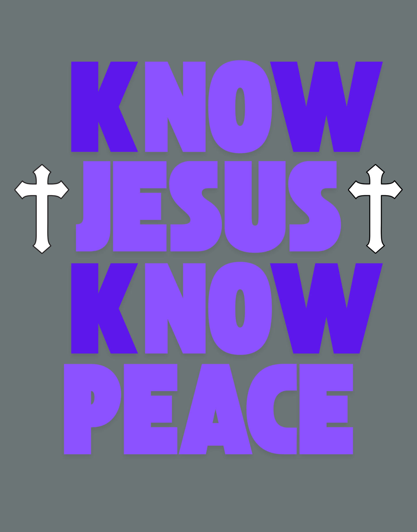 Know Jesus, Know Peace, No Jesus, No Peace T-Shirt