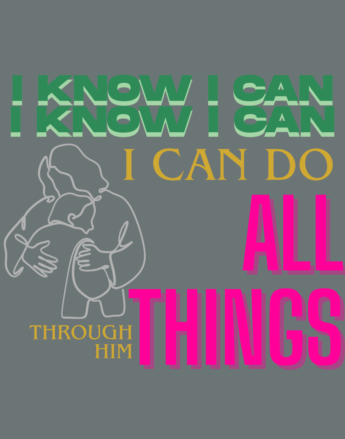 I Know I Can Do All Things T-Shirt