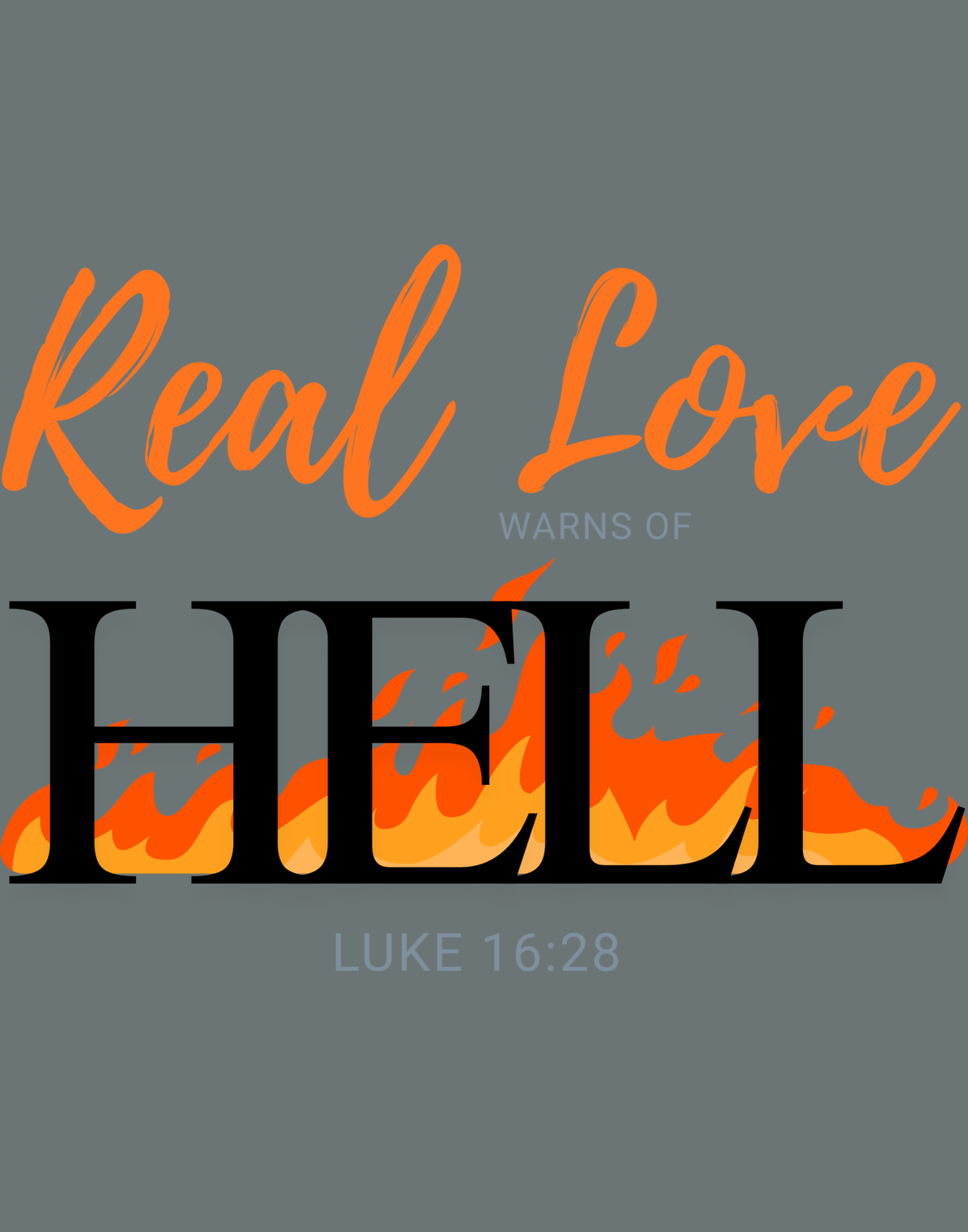 Real Love Warns Of Hell T-Shirt