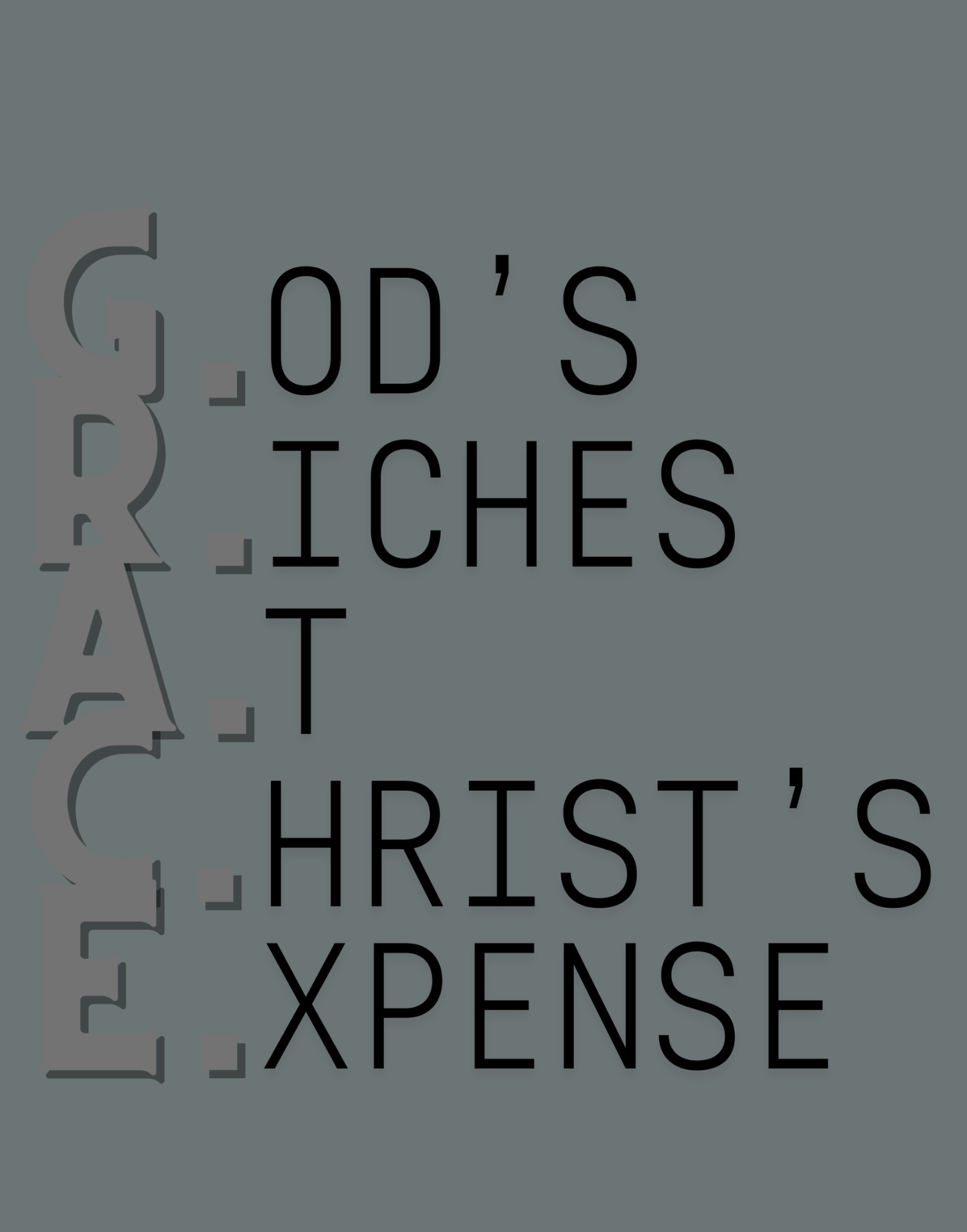 God's Riches At Christ's Expense T-Shirt