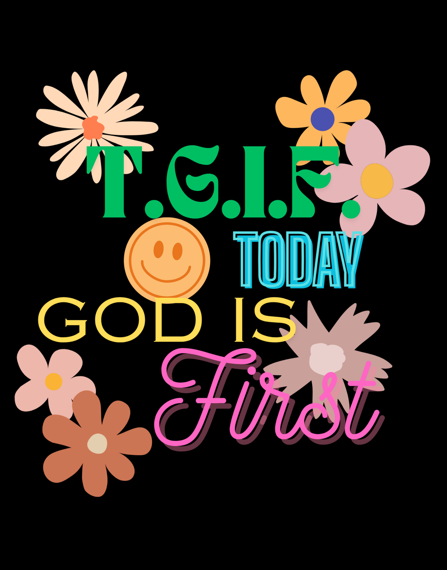 T.G.I.F. (Today God Is First) T-Shirt