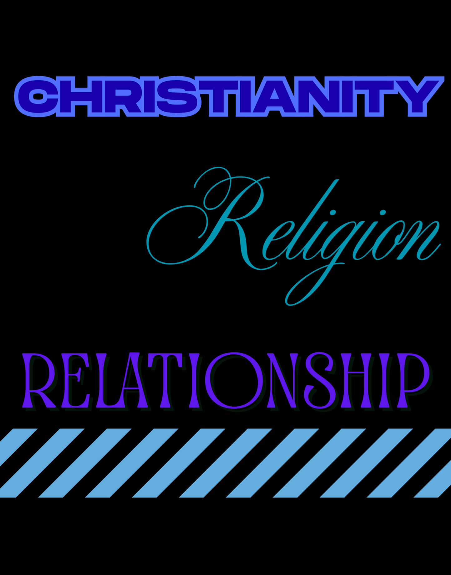 Christianity Is Not A Religion, It's A Relationship T-Shirt