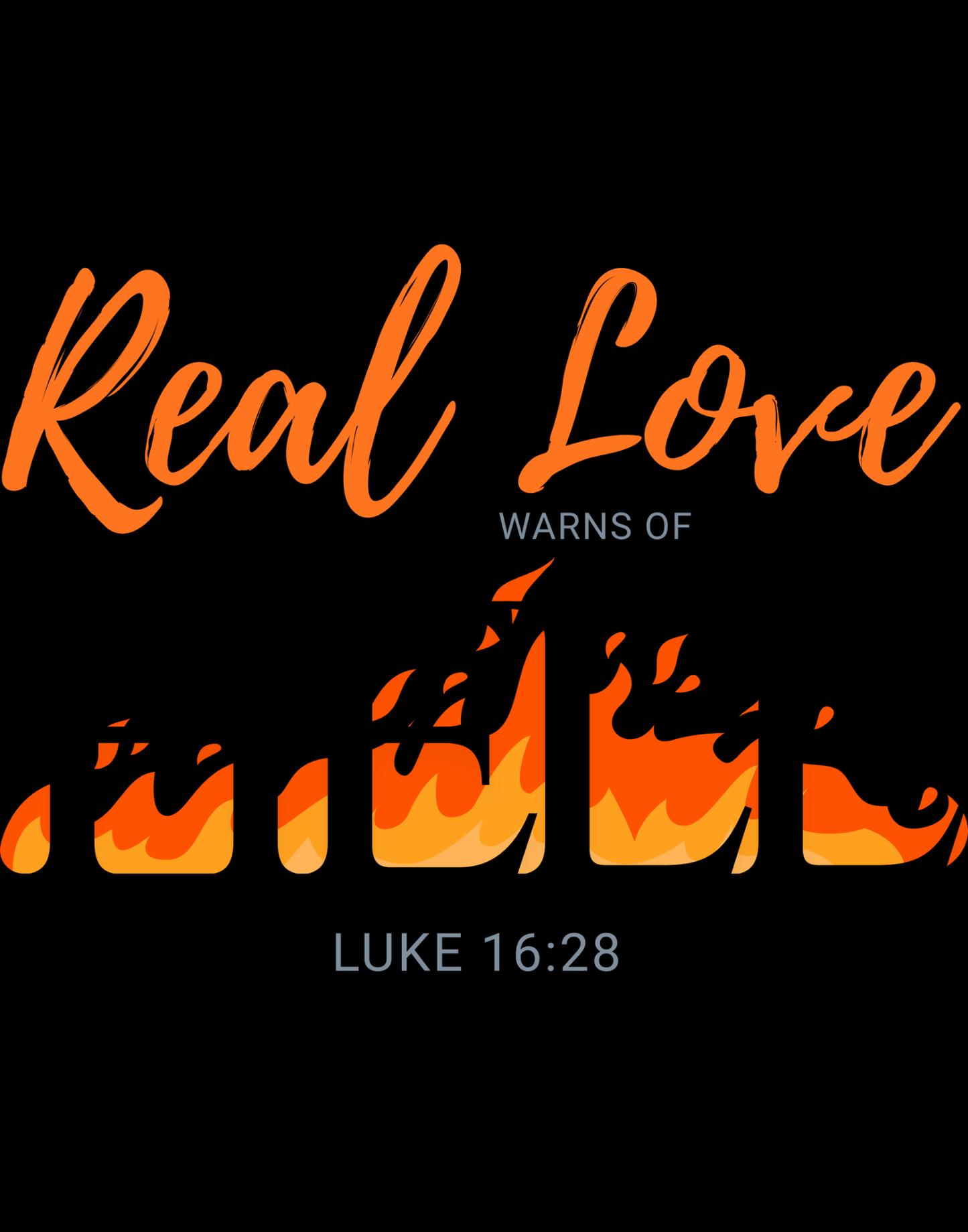 Real Love Warns Of Hell T-Shirt