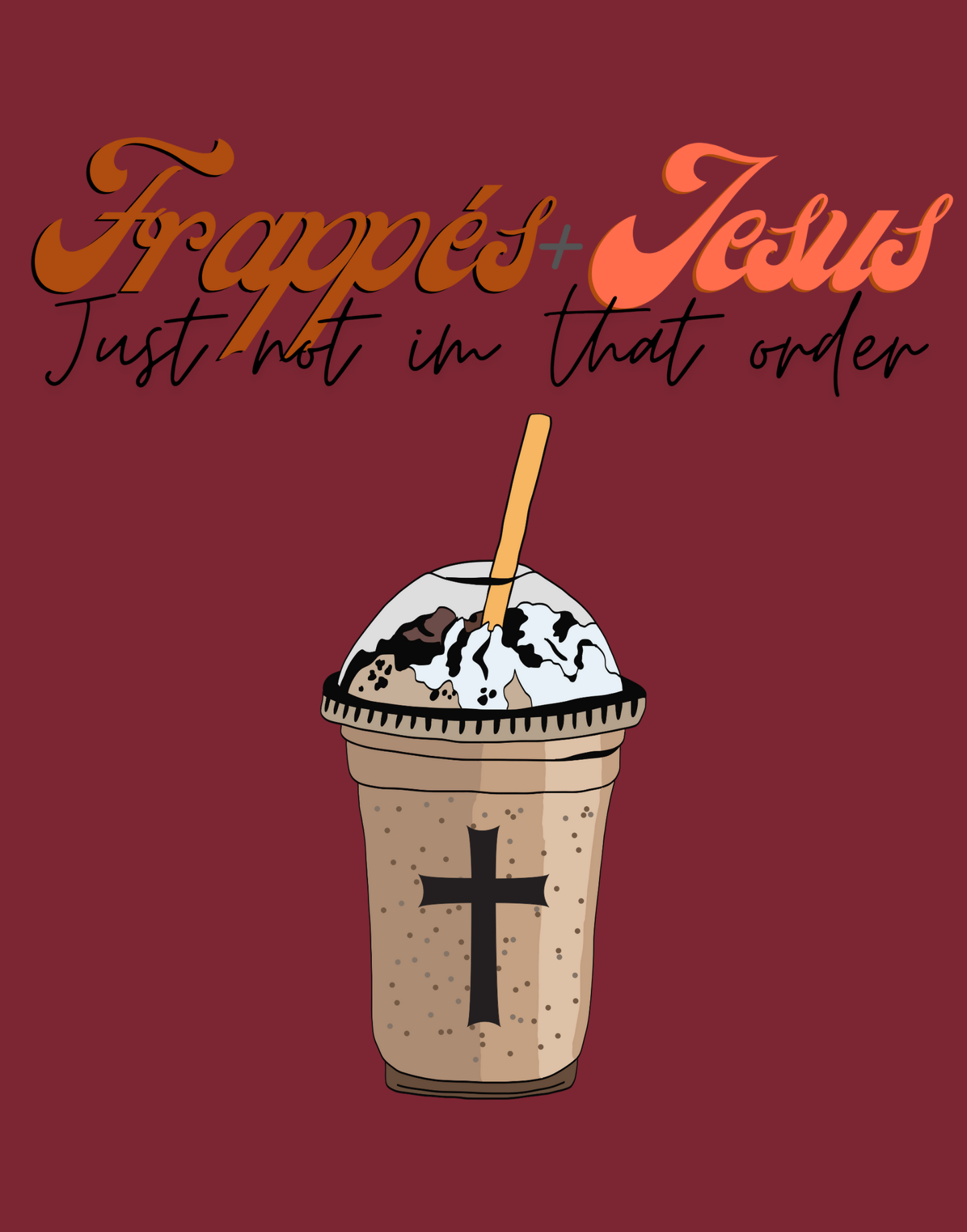 Frappes + Jesus T-Shirt