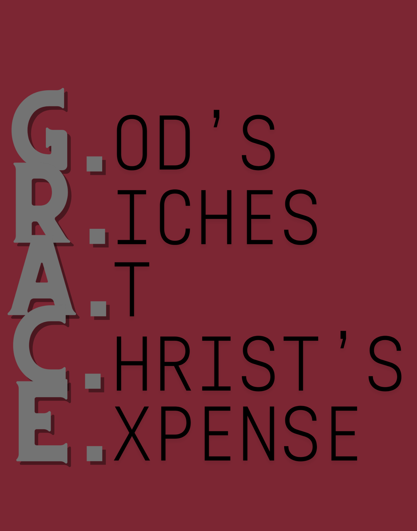 God's Riches At Christ's Expense T-Shirt