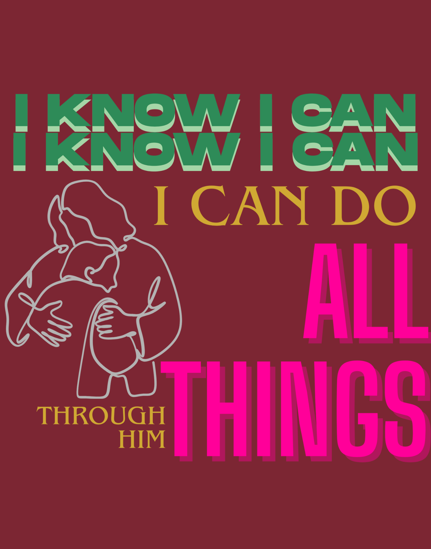 I Know I Can Do All Things T-Shirt