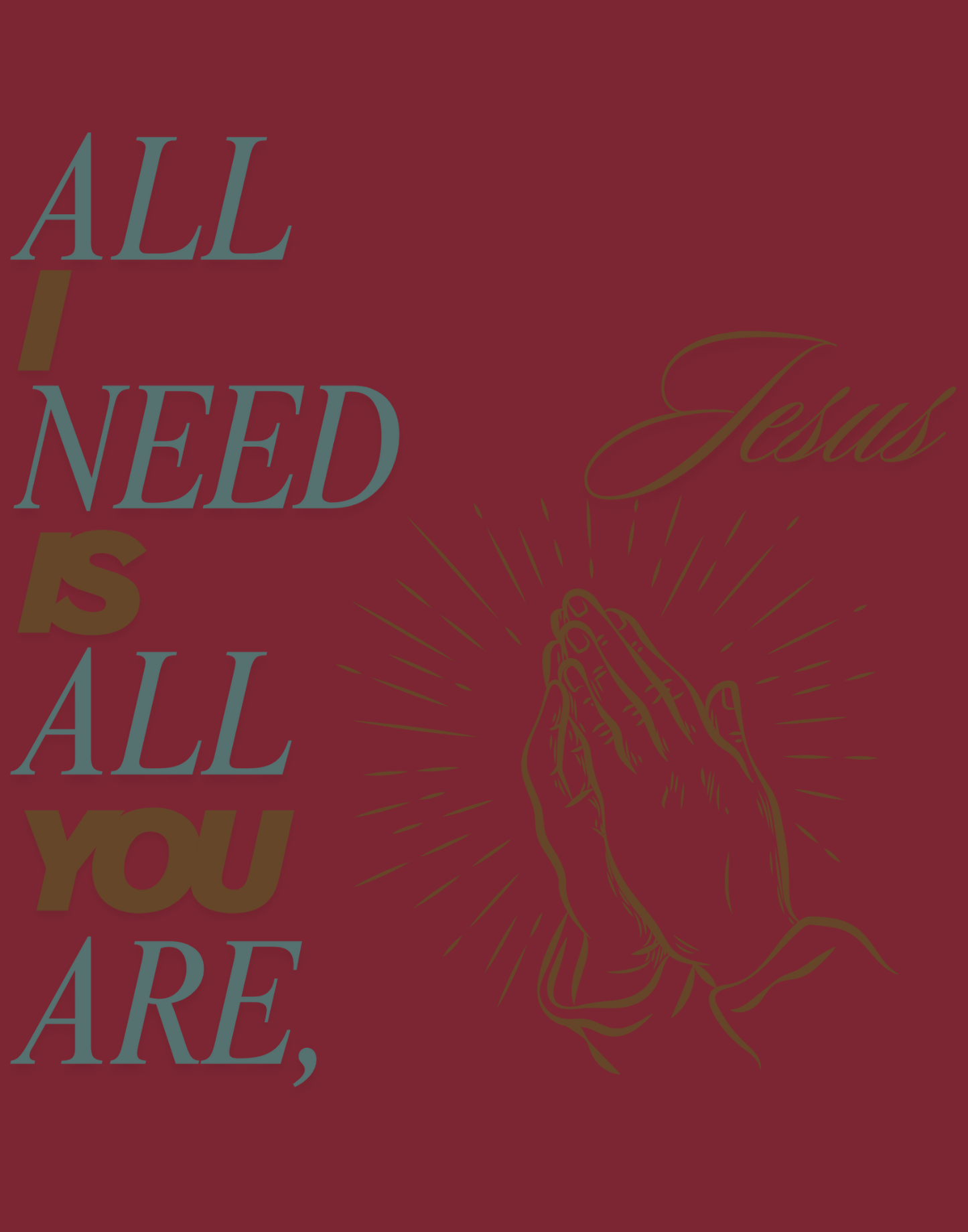 All I Need Is All You Are T-Shirt