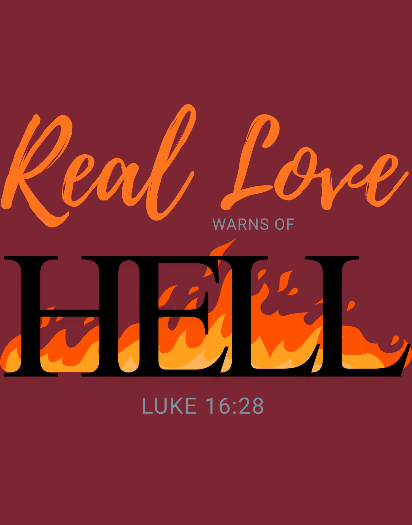 Real Love Warns Of Hell T-Shirt