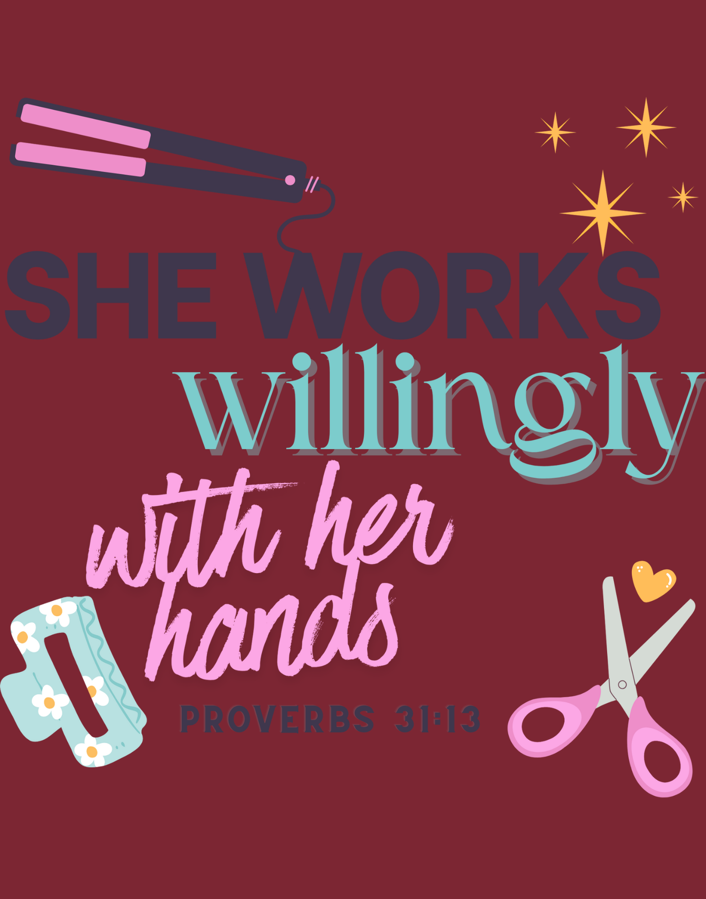 She Works Willingly With Her Hands T-Shirt