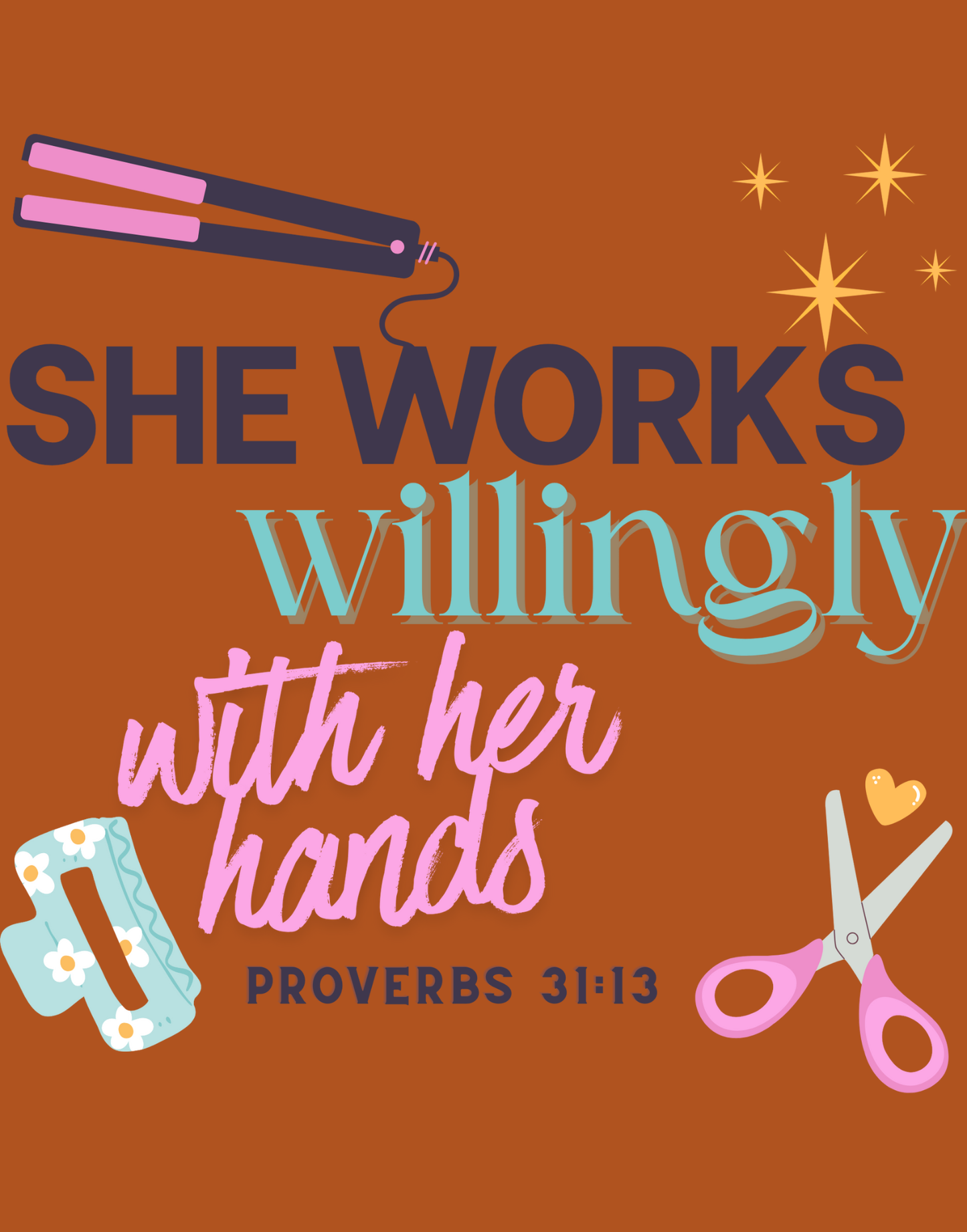She Works Willingly With Her Hands T-Shirt
