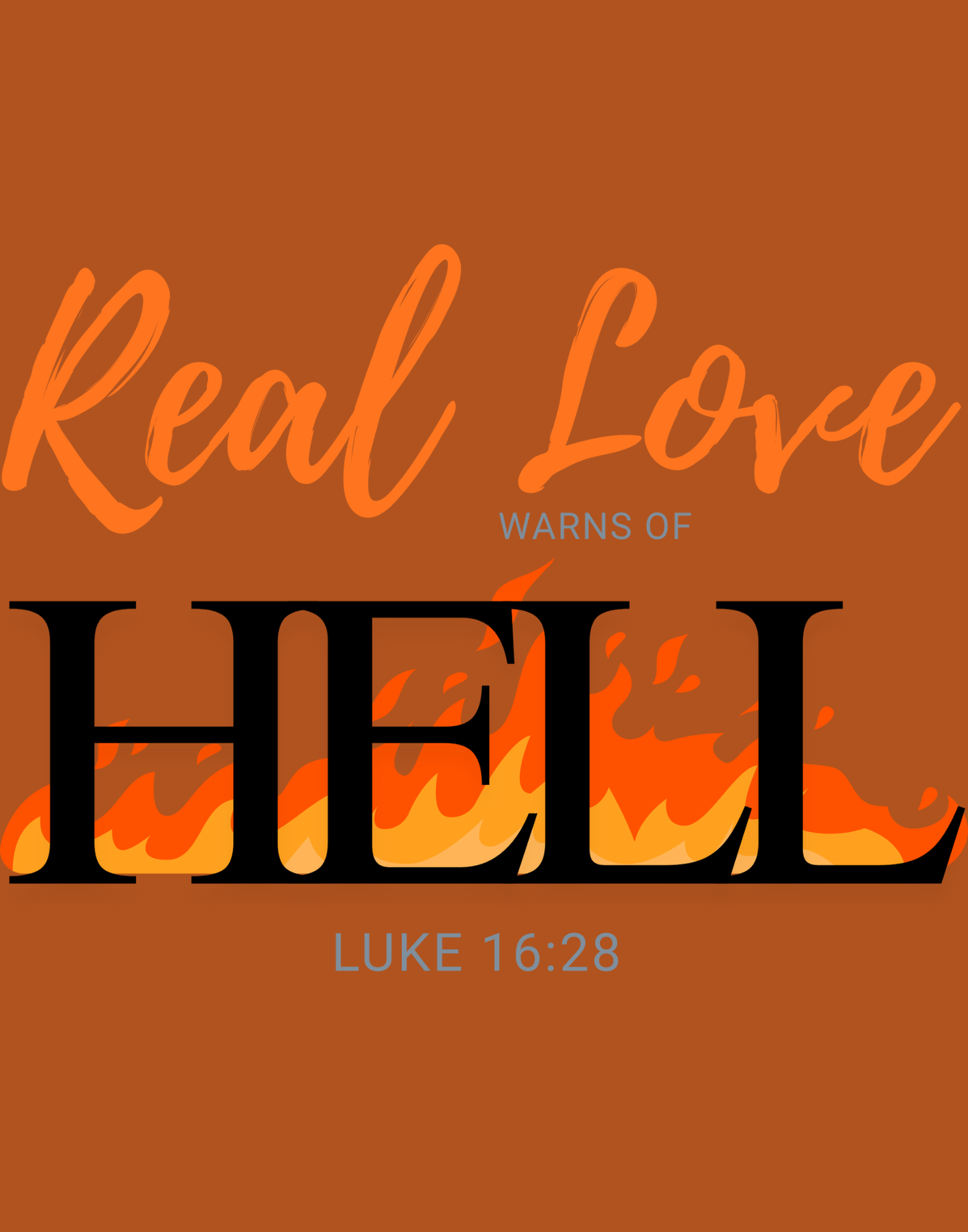Real Love Warns Of Hell T-Shirt