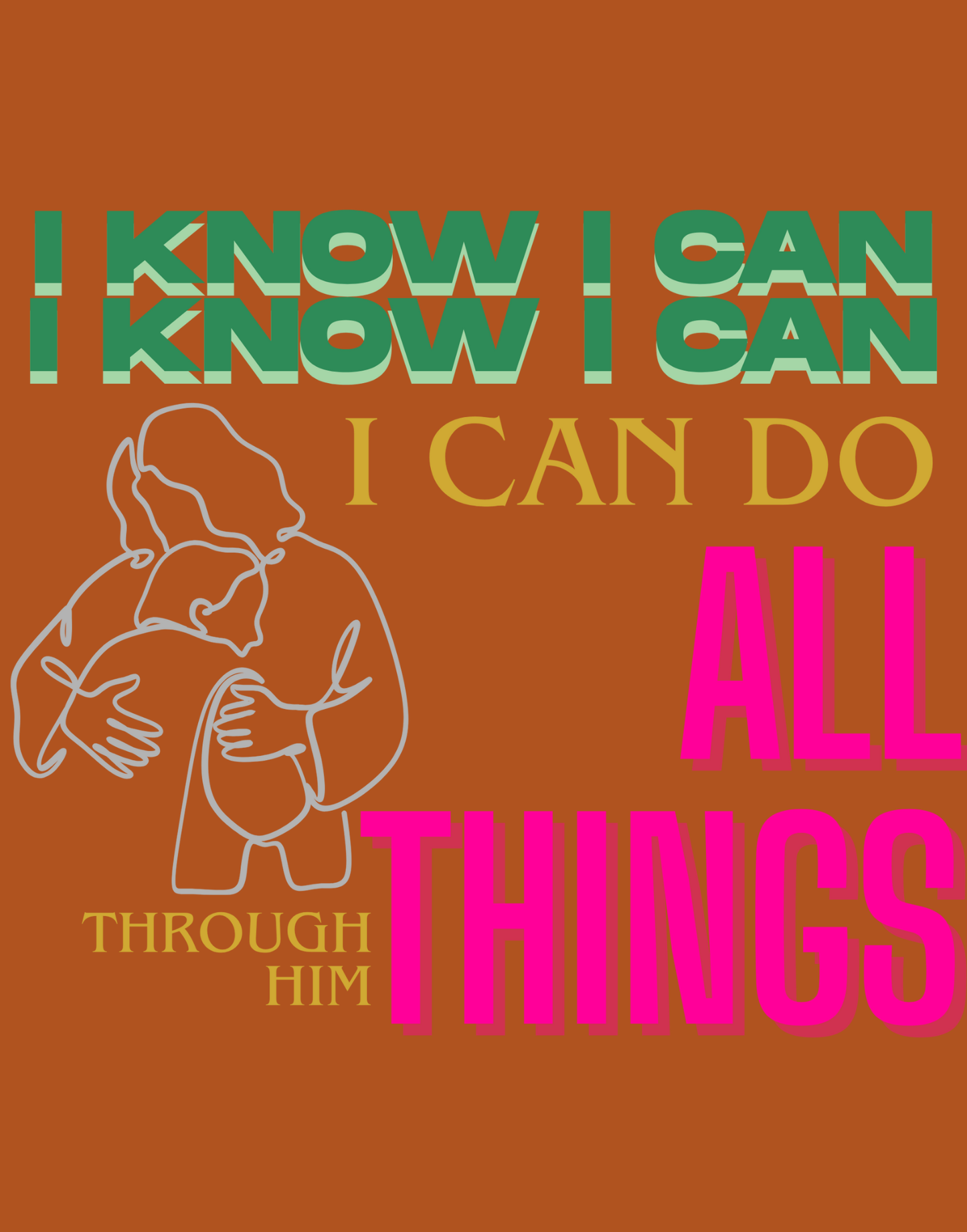 I Know I Can Do All Things T-Shirt