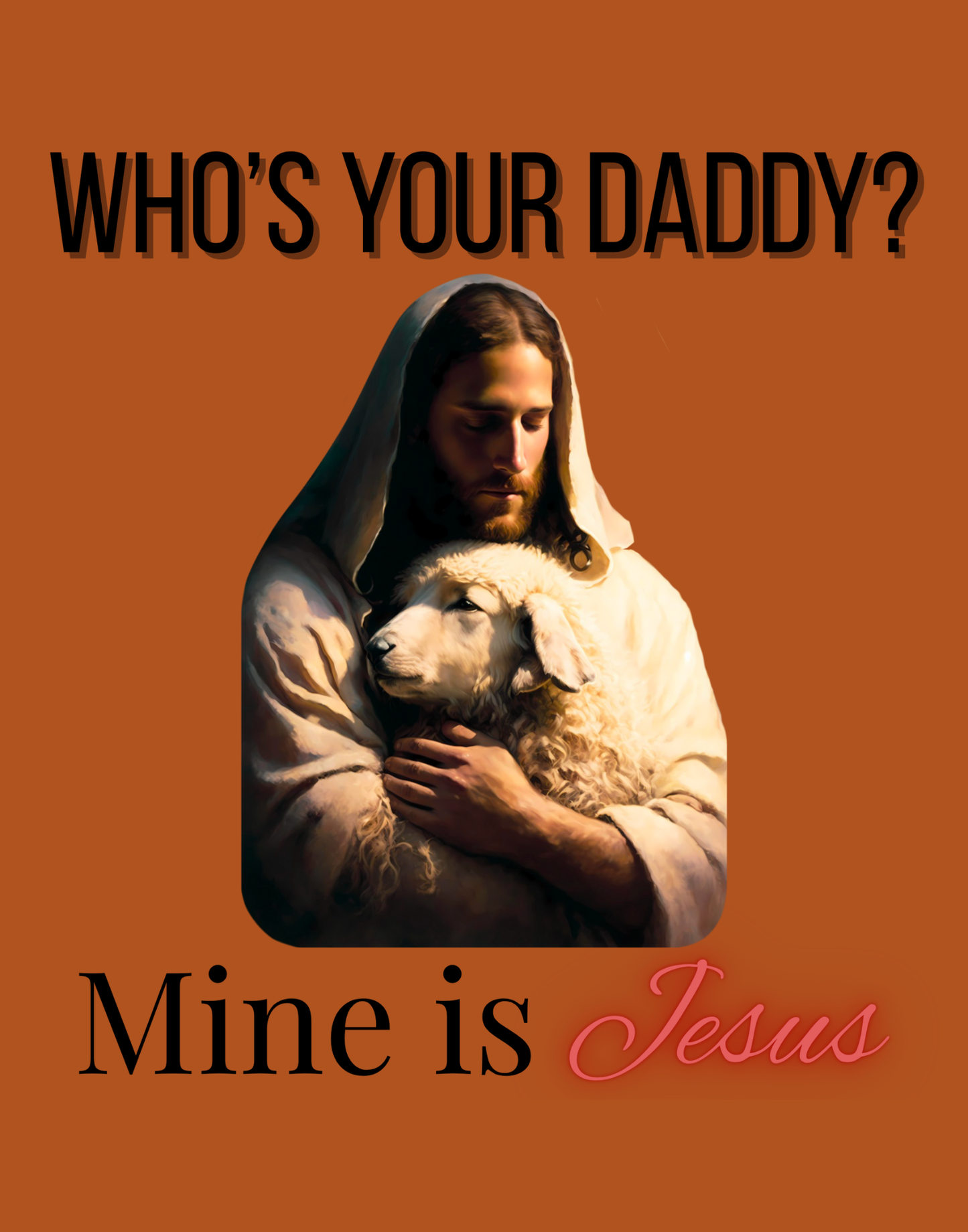 Who's Your Daddy? T-Shirt