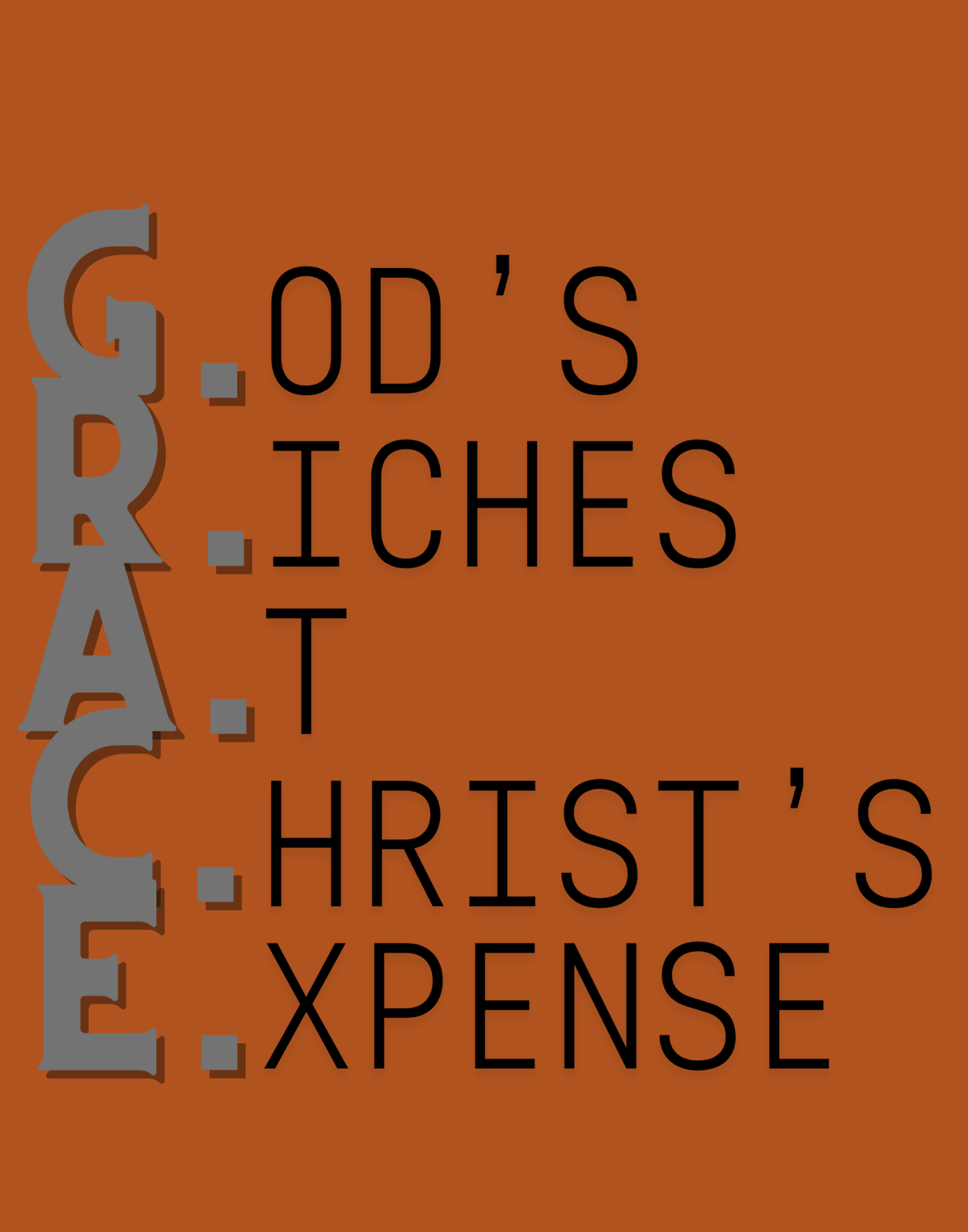 God's Riches At Christ's Expense T-Shirt