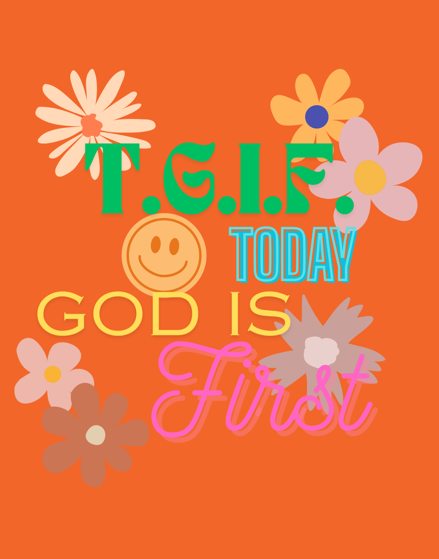 T.G.I.F. (Today God Is First) T-Shirt