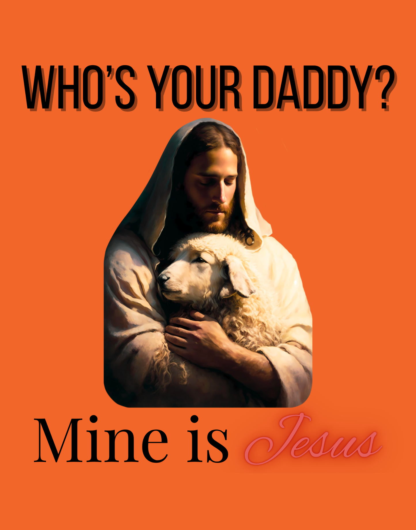 Who's Your Daddy? T-Shirt