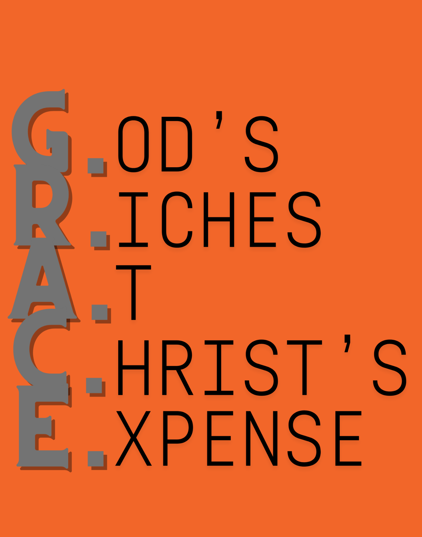 God's Riches At Christ's Expense T-Shirt