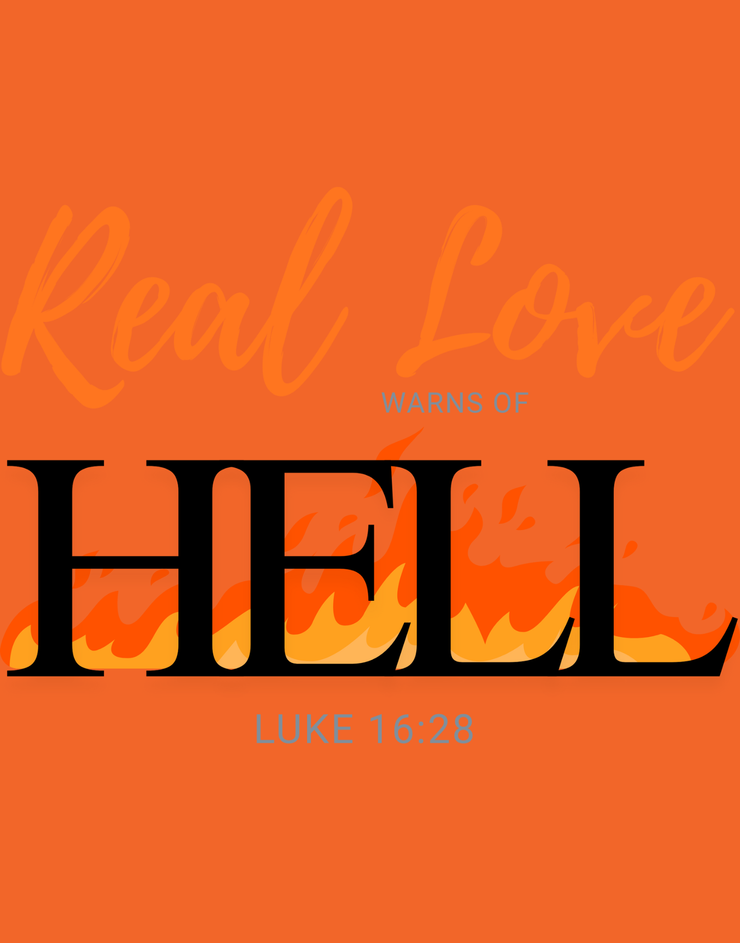 Real Love Warns Of Hell T-Shirt