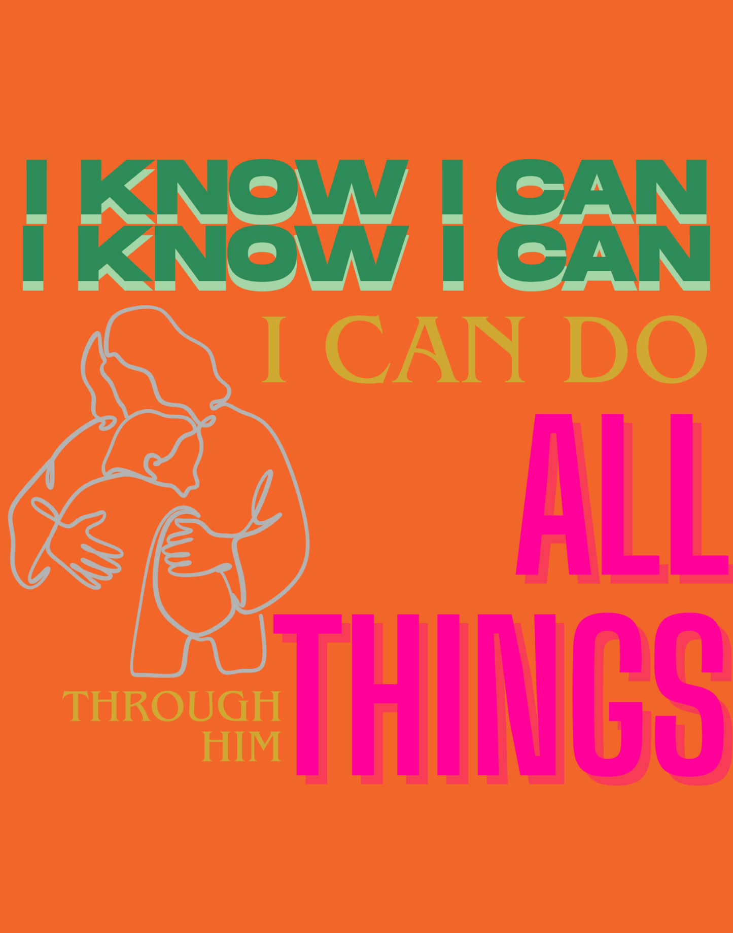 I Know I Can Do All Things T-Shirt
