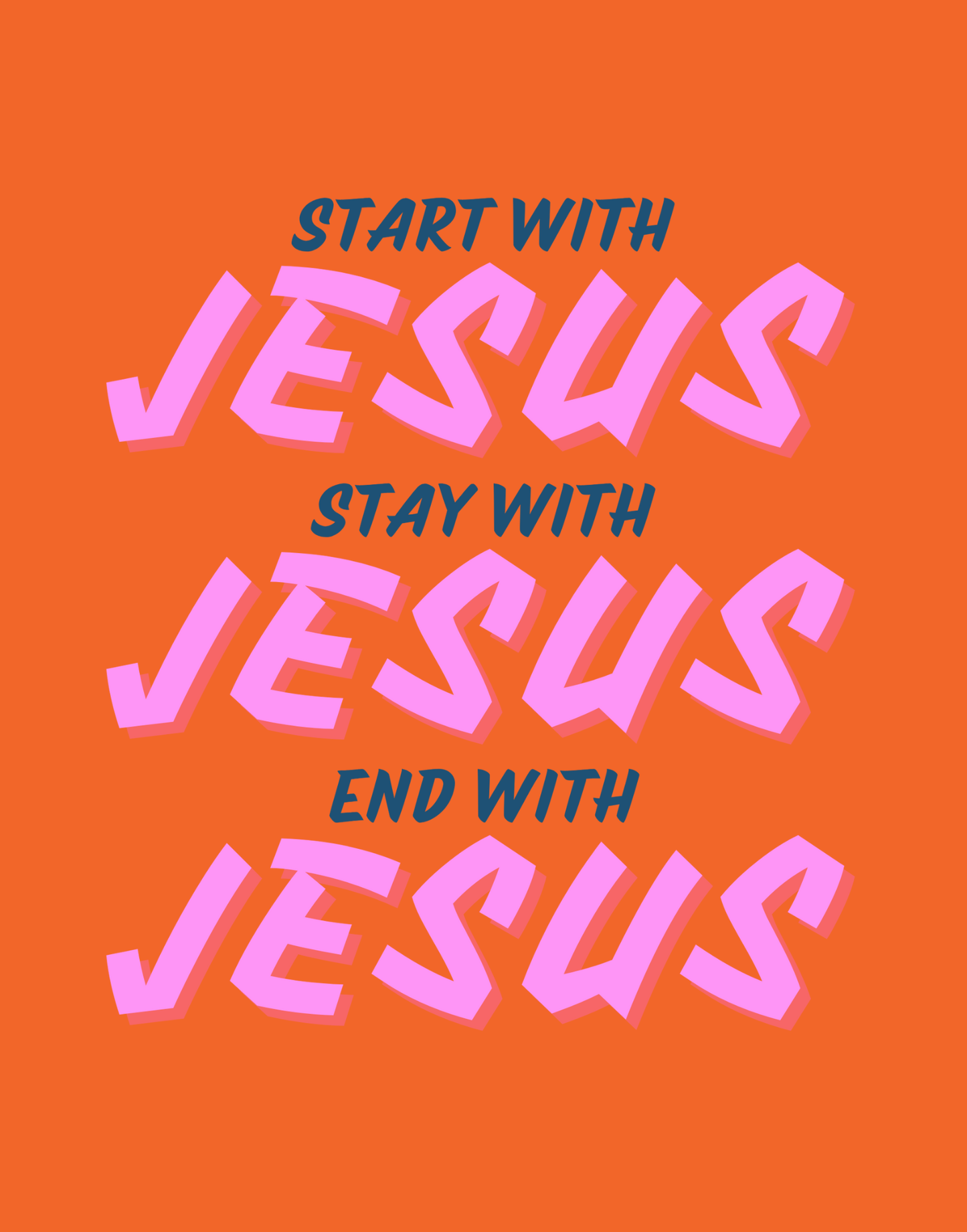 Start, Stay, And End With Jesus T-Shirt