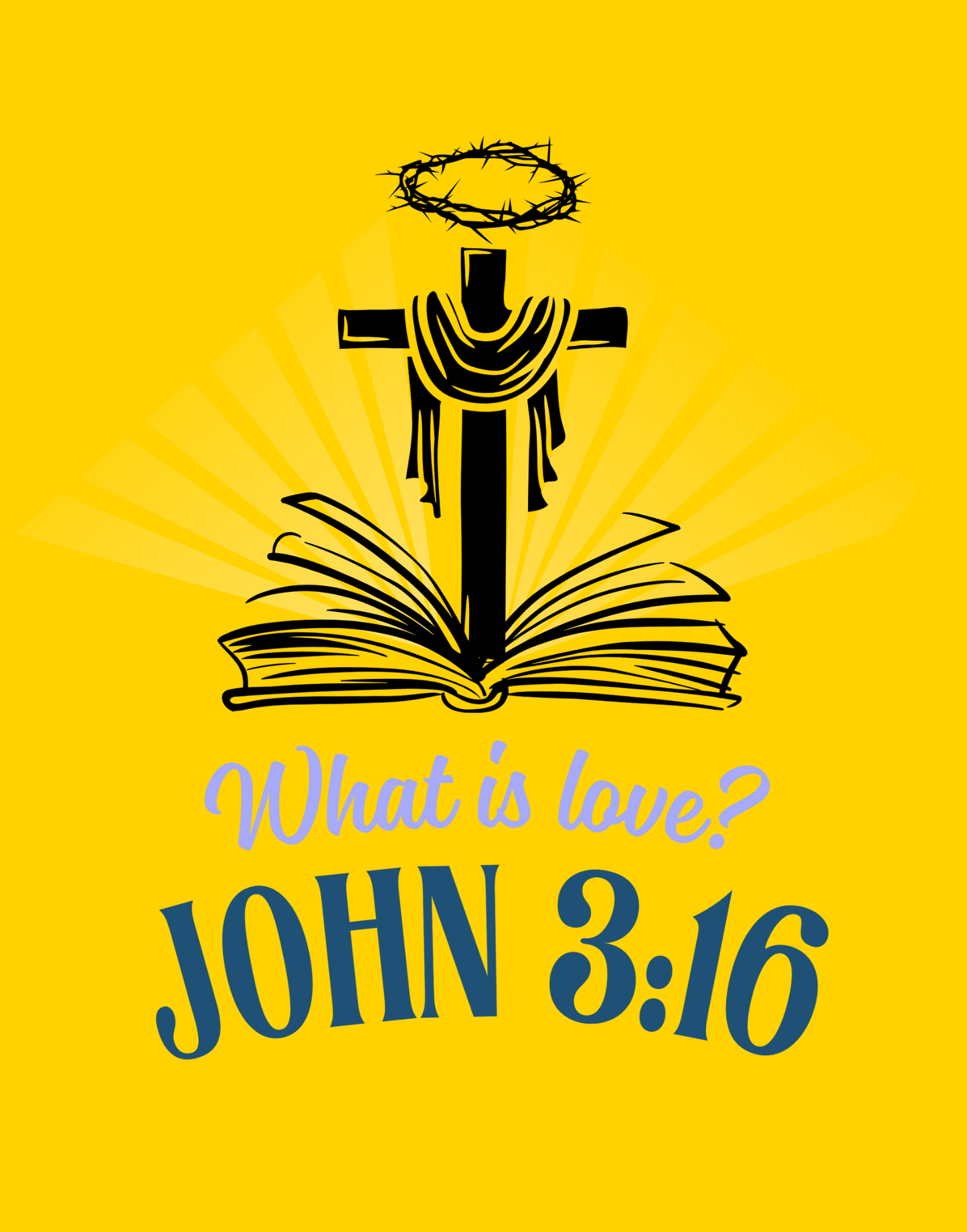What Is Love - John 3:16 T-Shirt