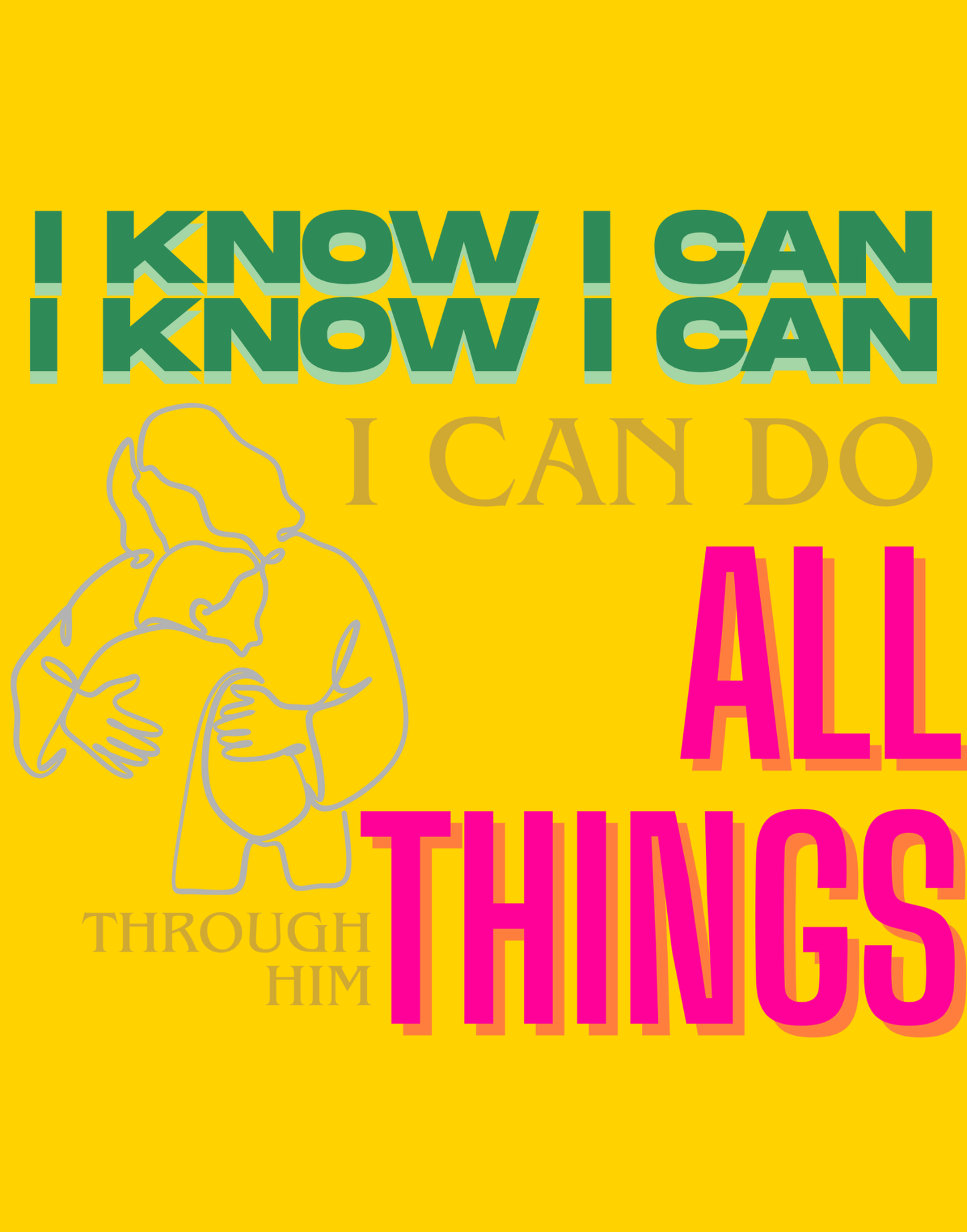 I Know I Can Do All Things T-Shirt
